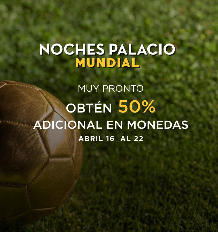 NOCHES PALACIO MUNDIAL 