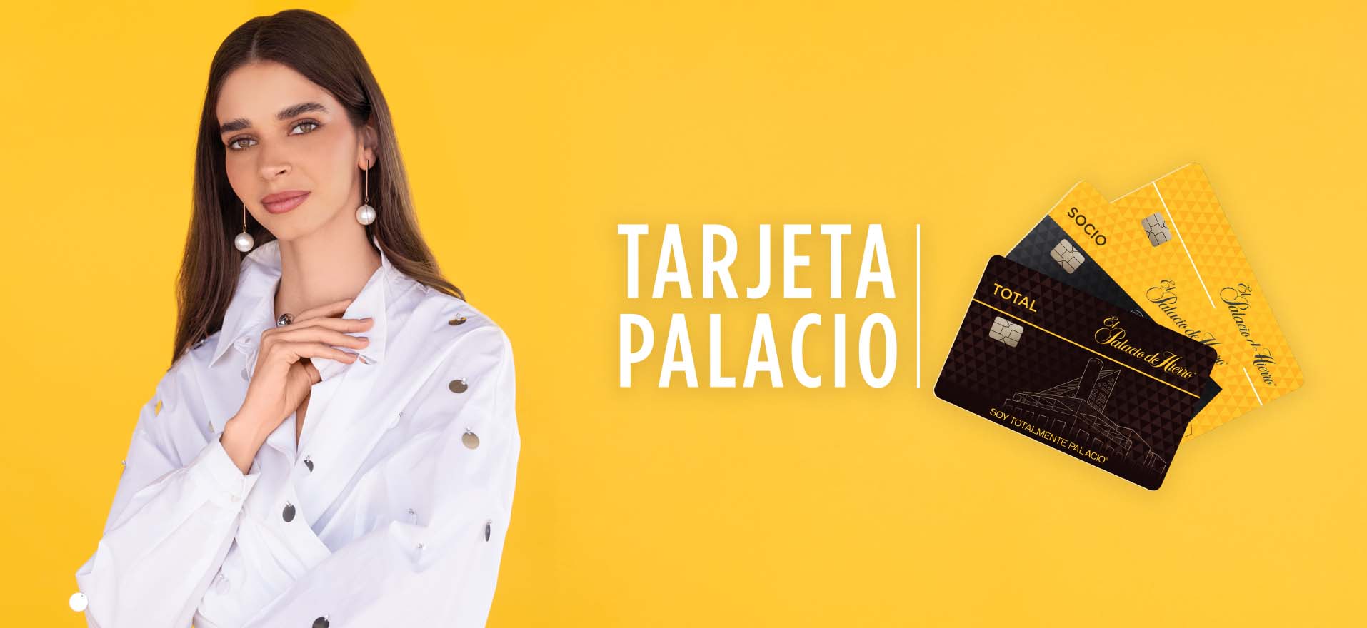 Con mi Tarjeta Palacio soy Totalmente Palacio