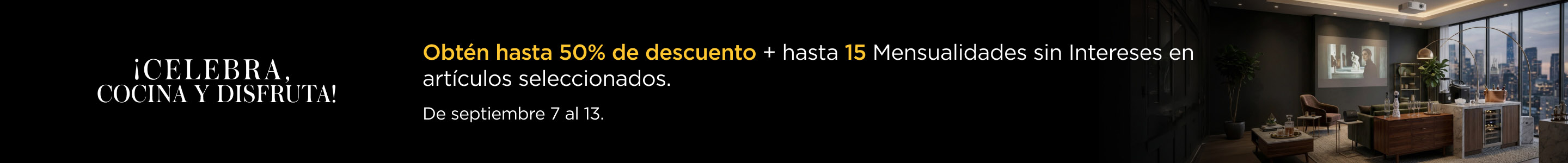 Hasta 50% de descuento  Celebra, cocina y disfruta