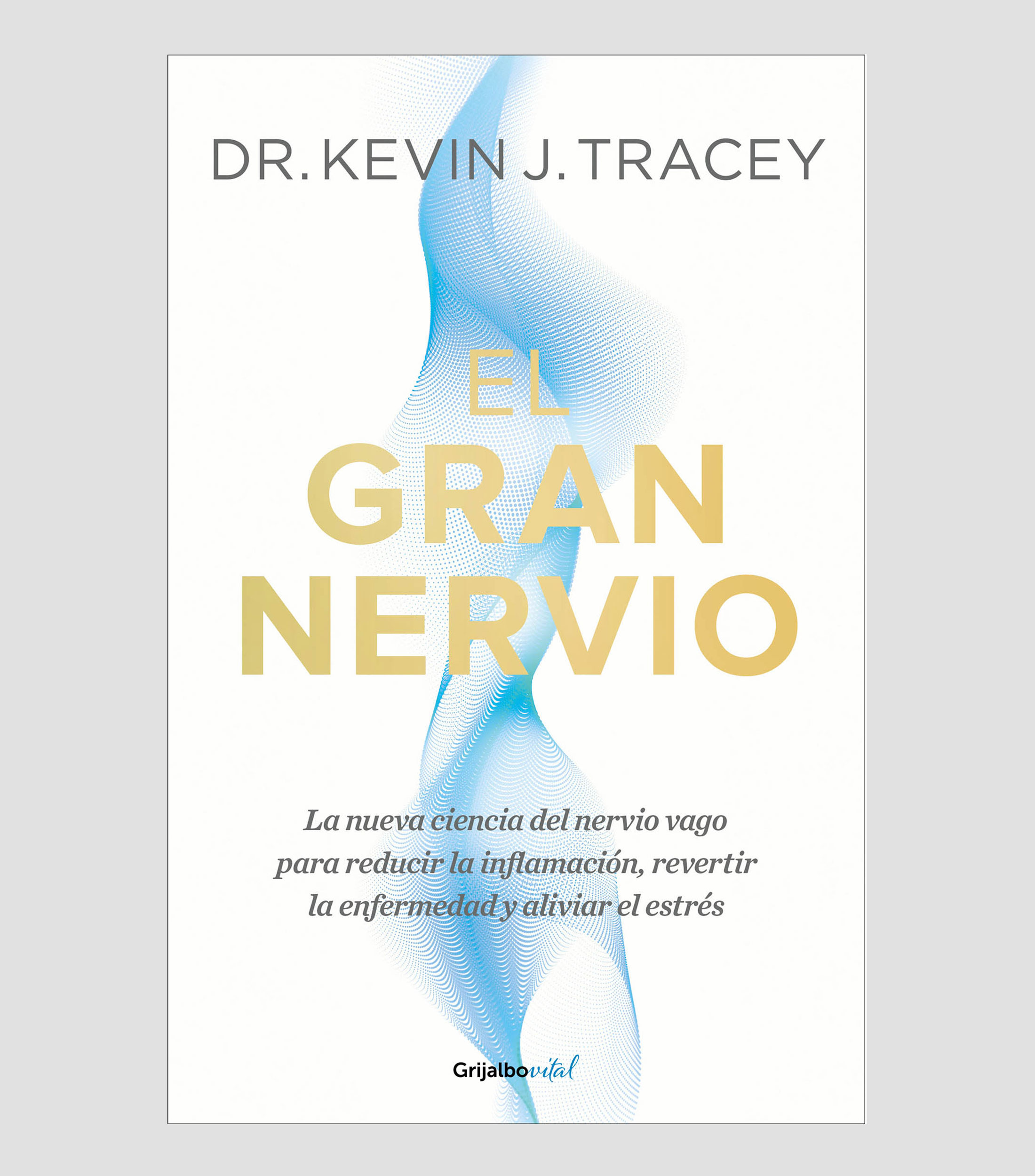 Interés GeneralEl Gran Nervio, Dr. Kevin J. Tracey