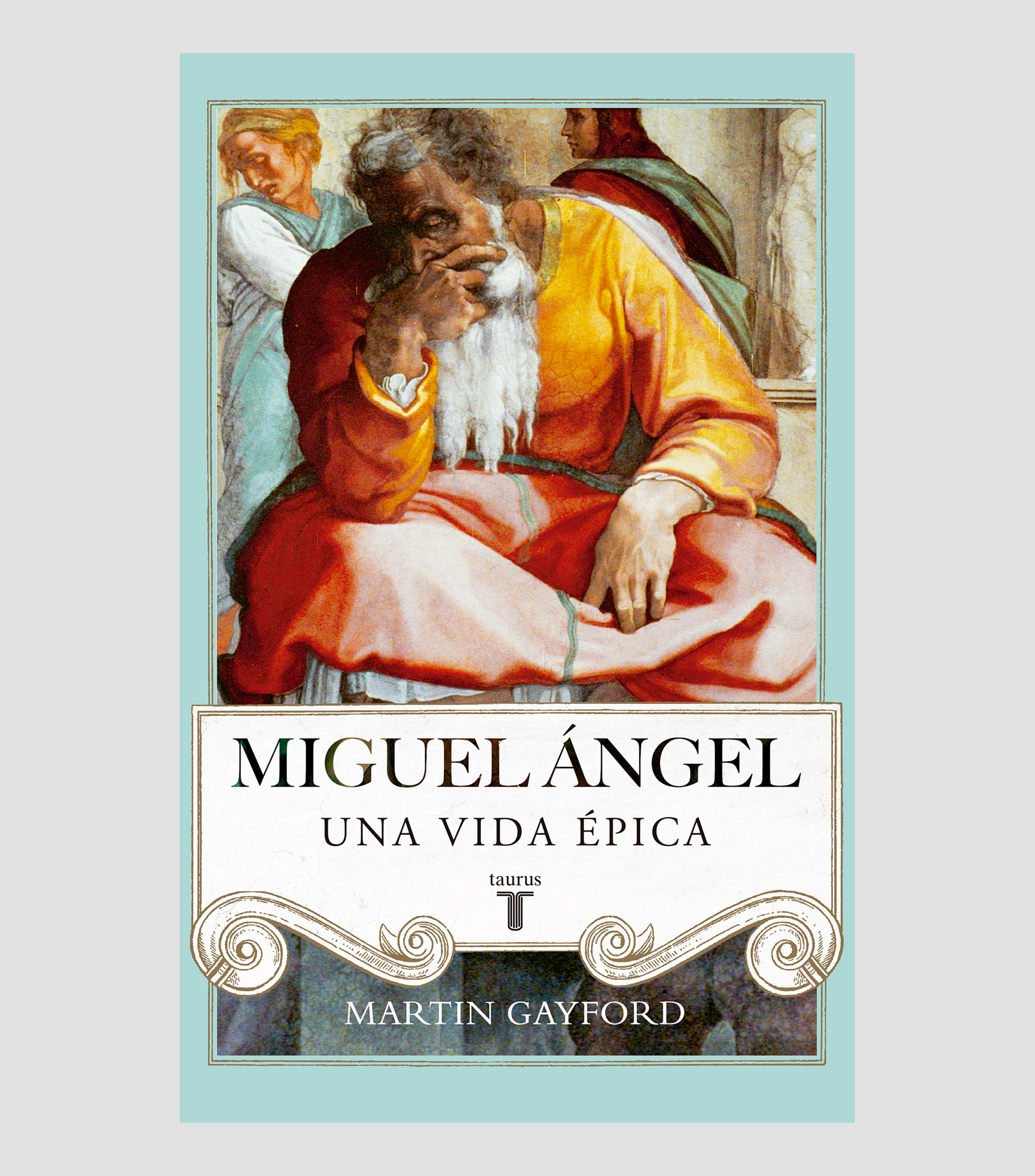 Interés GeneralMiguel Ángel Una vida épica, Martin Gayford