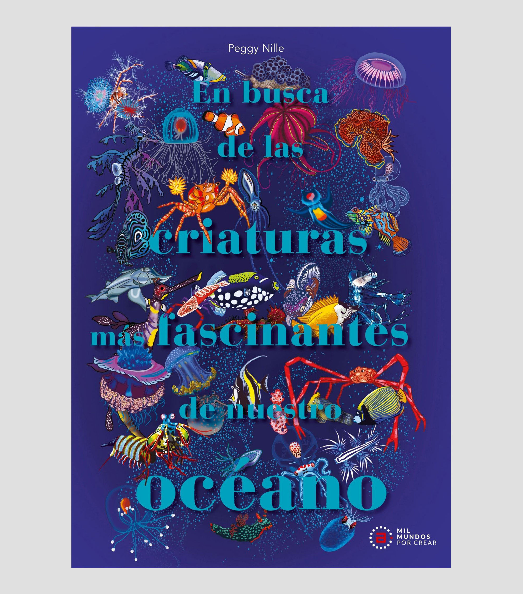 InfantilesEn busca de las criaturas más fascinantes de nuestro océano, Peggy Nille