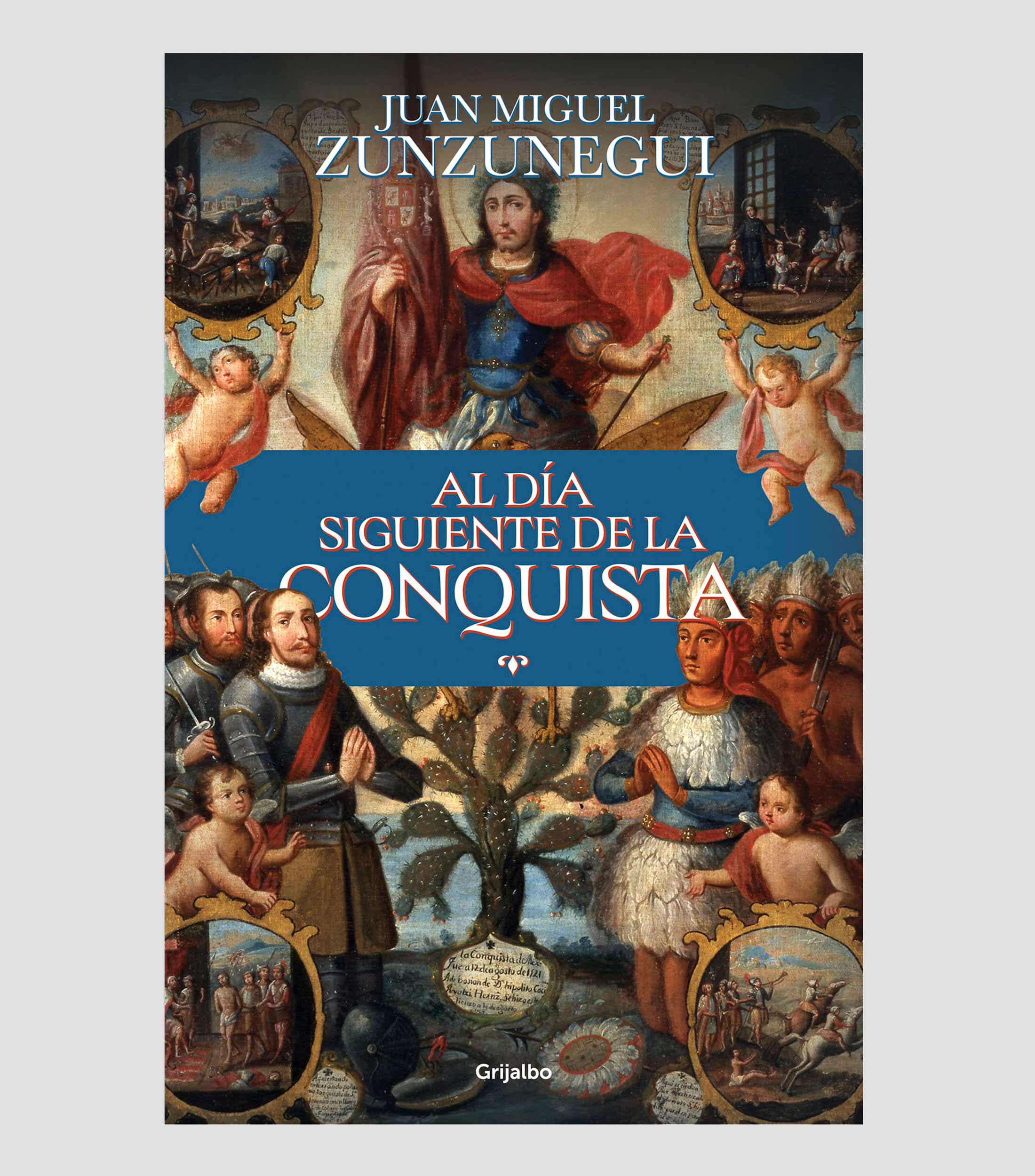 Interés GeneralAl día siguiente de la conquista, Juan Miguel Zunzunegui