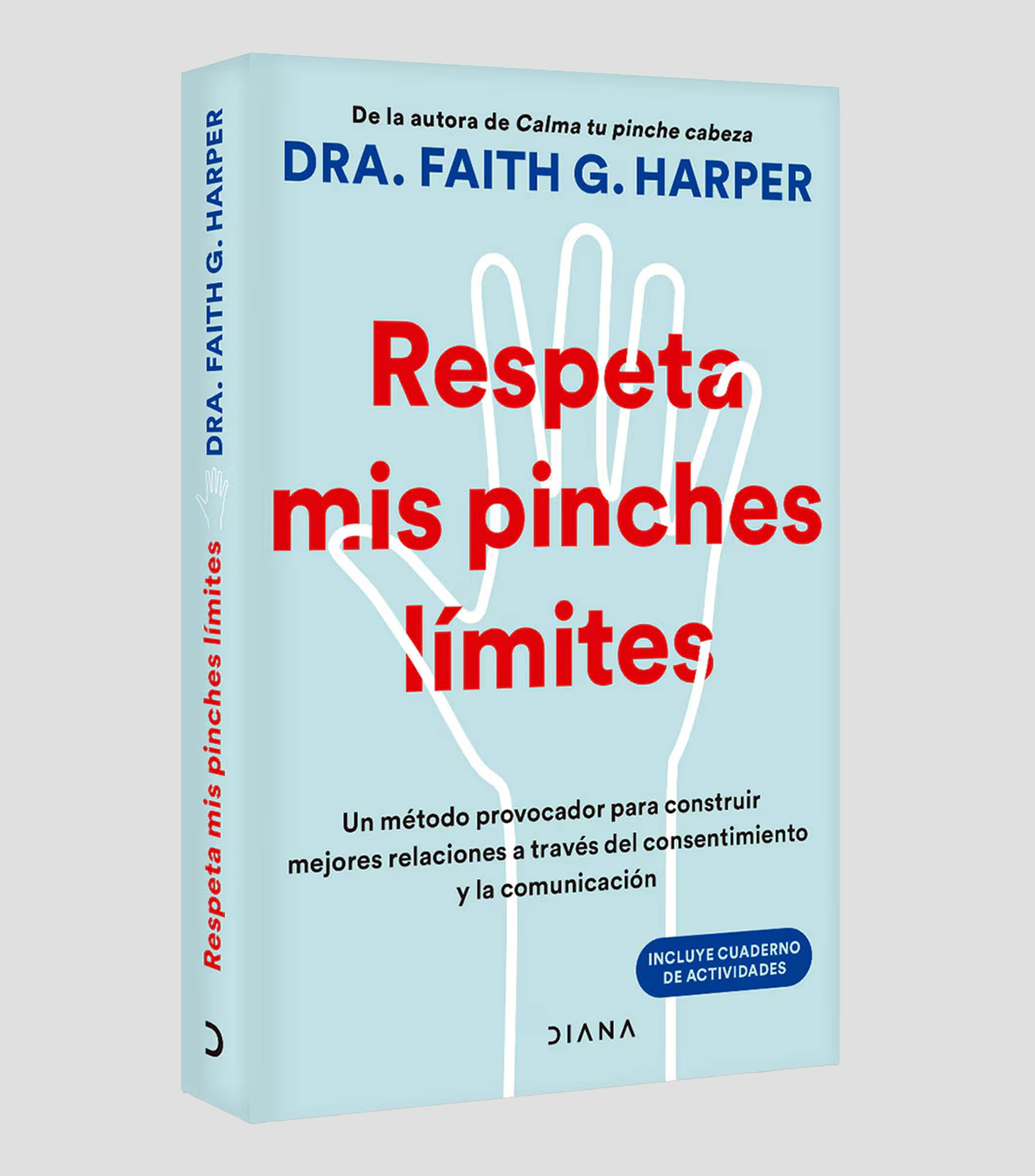 Superación PersonalRespeta mis pinches límites, Dra. Faith G. Harper