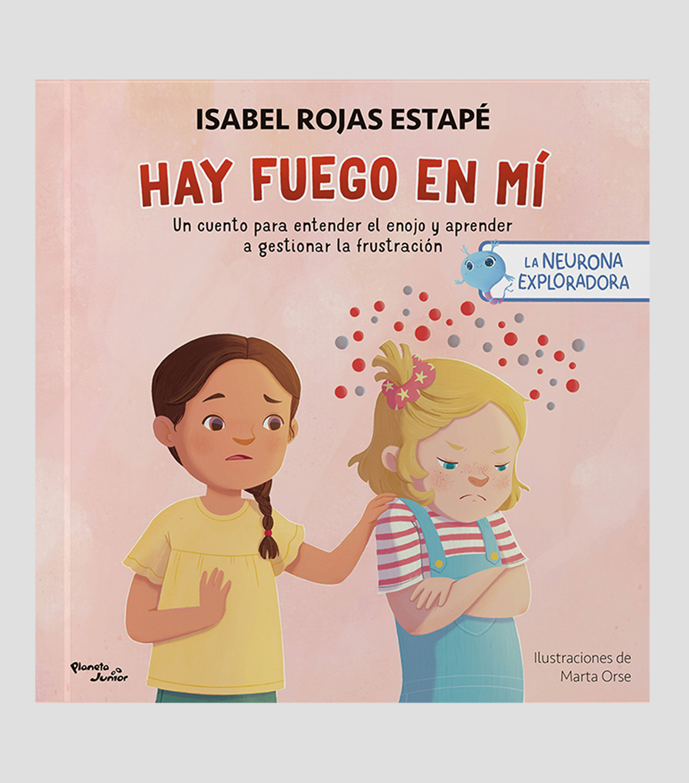 InfantilesLa Neurona Exploradora - Hay Fuego en Mi, Isabel Rojas Estapé