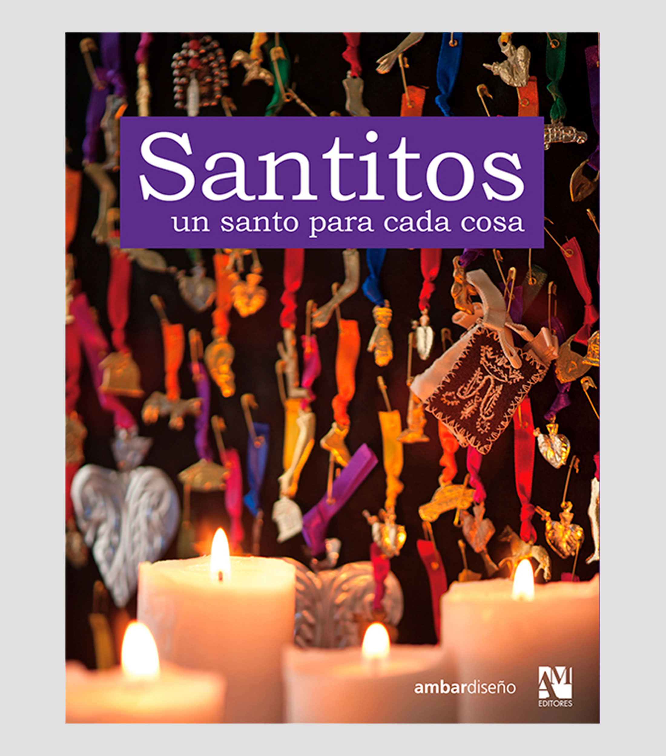 Arte Y RecreaciónSantitos un santo para cada cosa, Omar Fuentes Elizondo