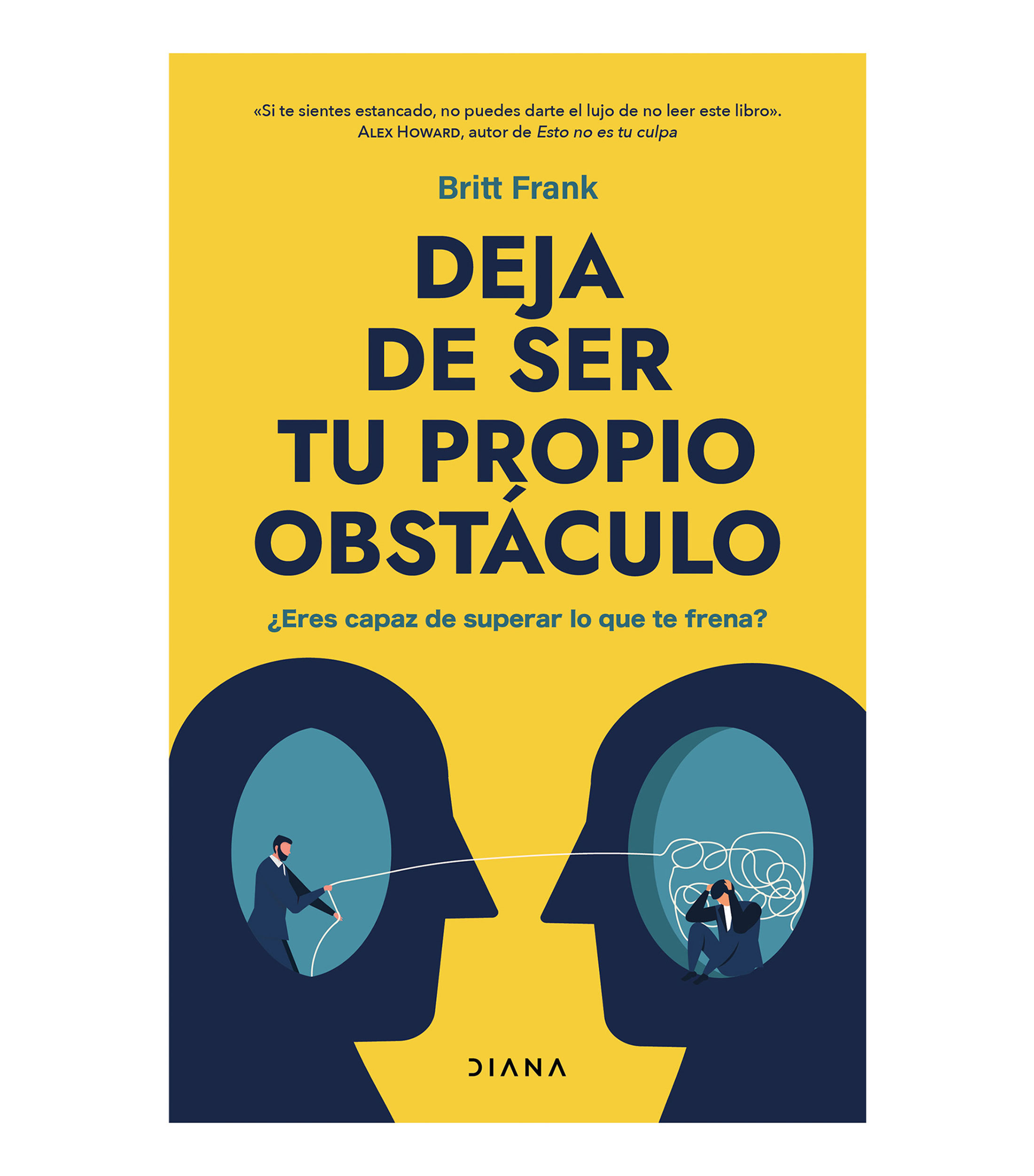 Superación PersonalDeja de ser tu propio obstaculo, Britt Frank