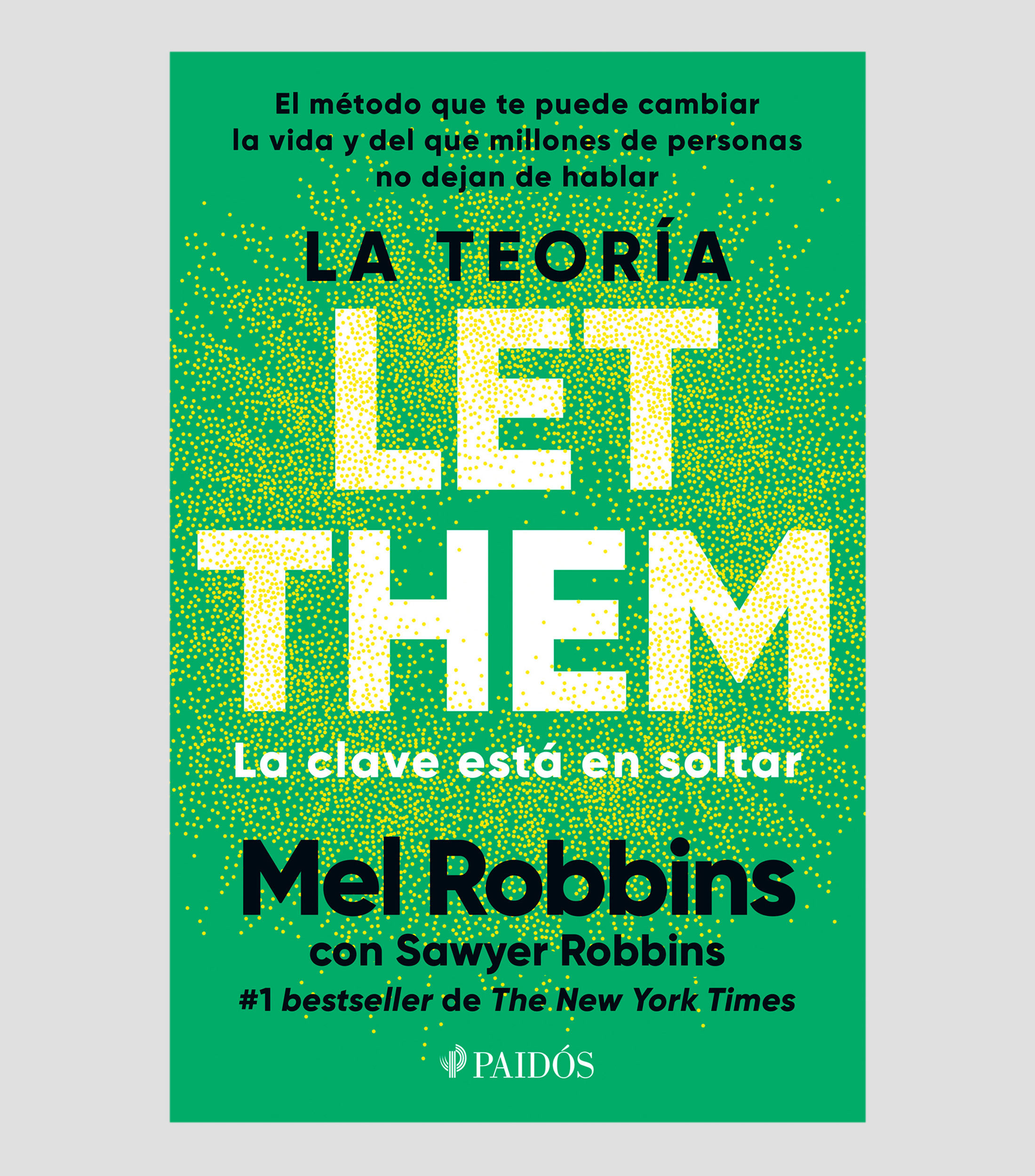 Superación PersonalLa teoría Let Them, la clave esta en soltar, Mel Robbins, Sawyer Robbins