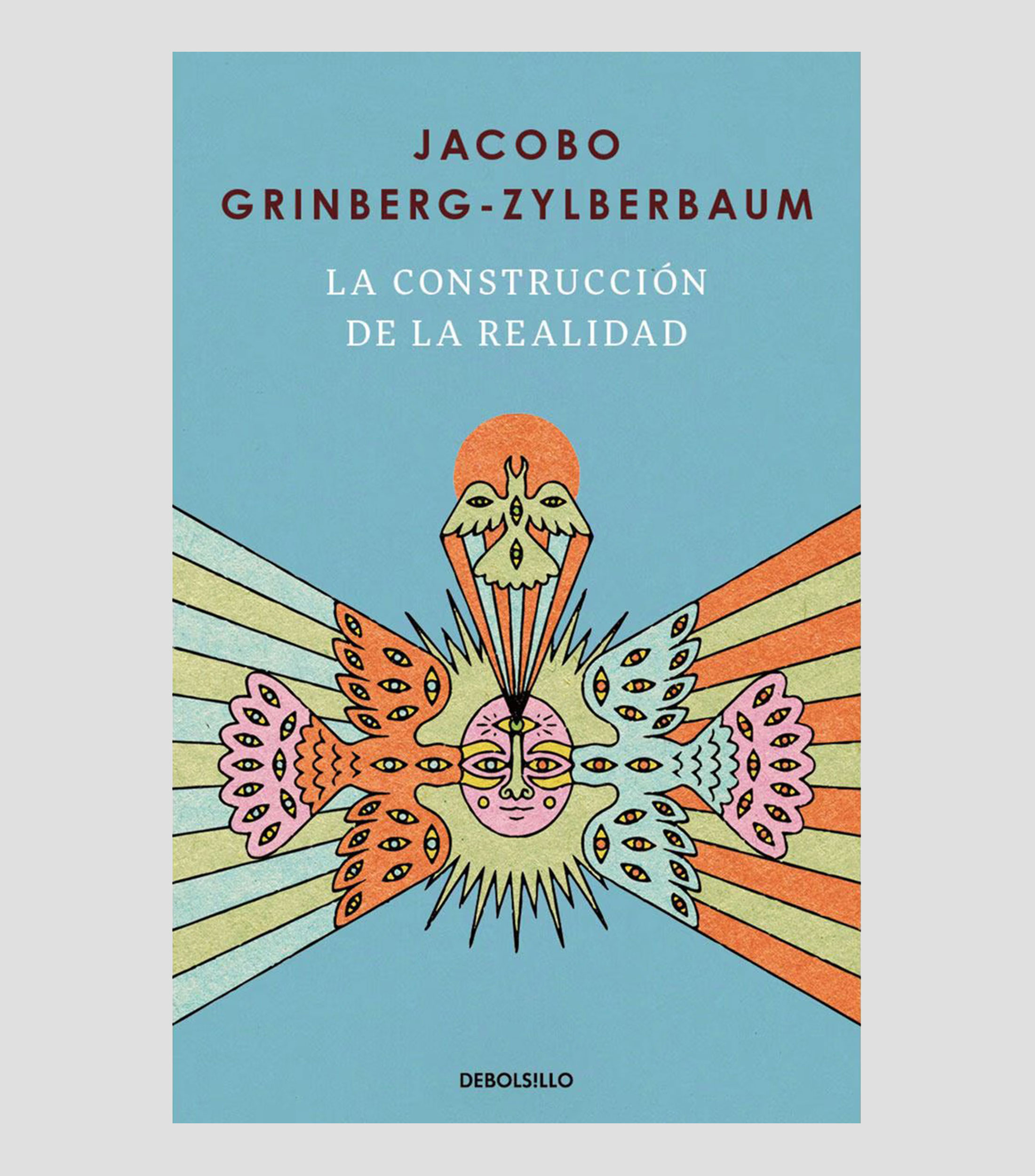 Interés GeneralLa Construcción de la Realidad, Jacobo Grinberg-Zylberbaum