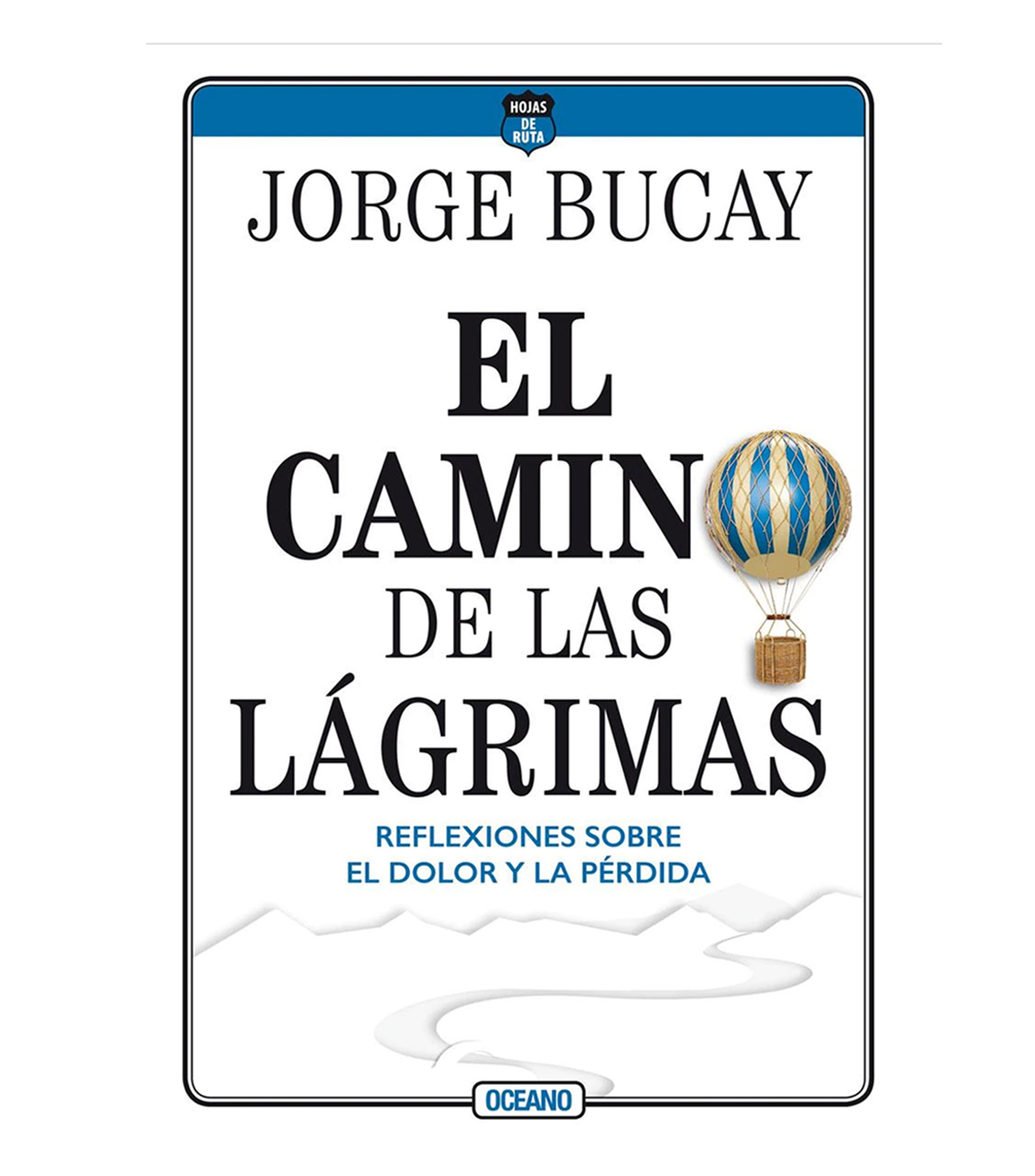 Superación PersonalEl Camino de las Lágrimas, Jorge Bucay