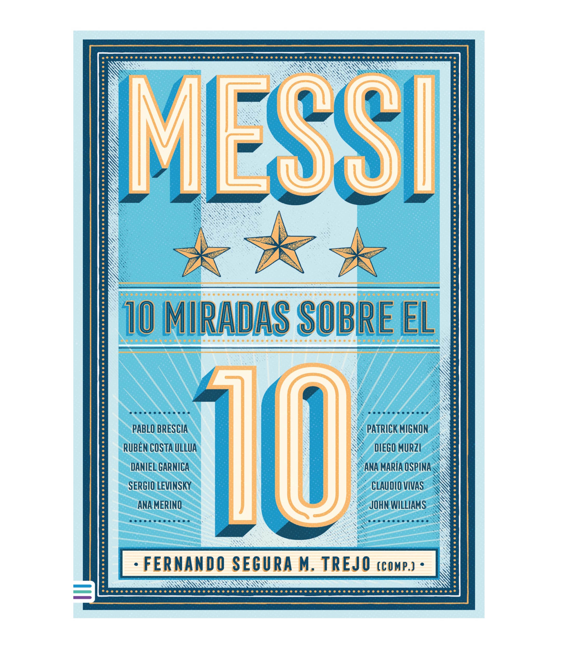 Messi: 10 Miradas Sobre El 10, Messi: 10 miradas sobre el 10
