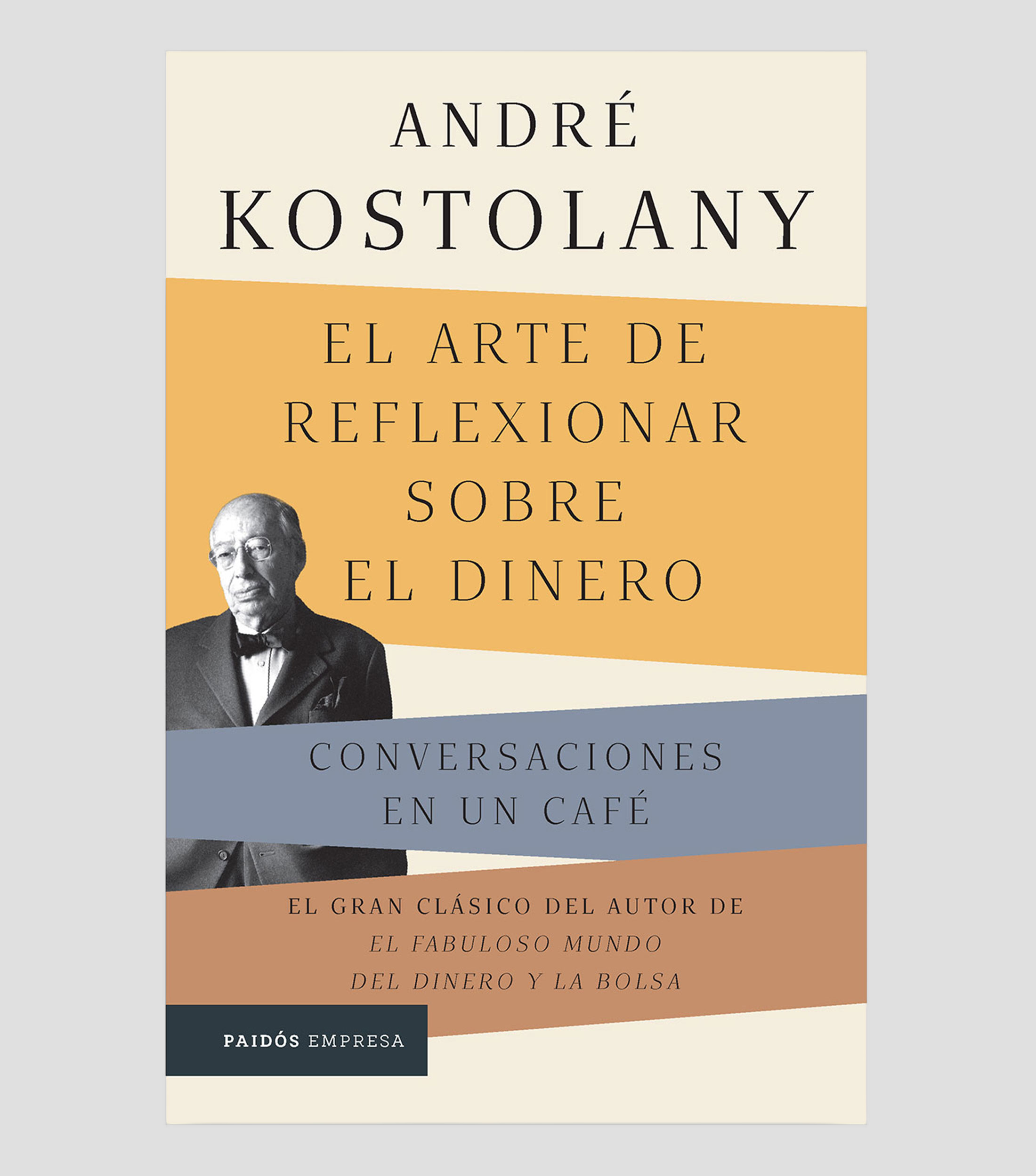 Interés GeneralEl Arte de Reflexionar Sobre el Dinero, André Kostolany