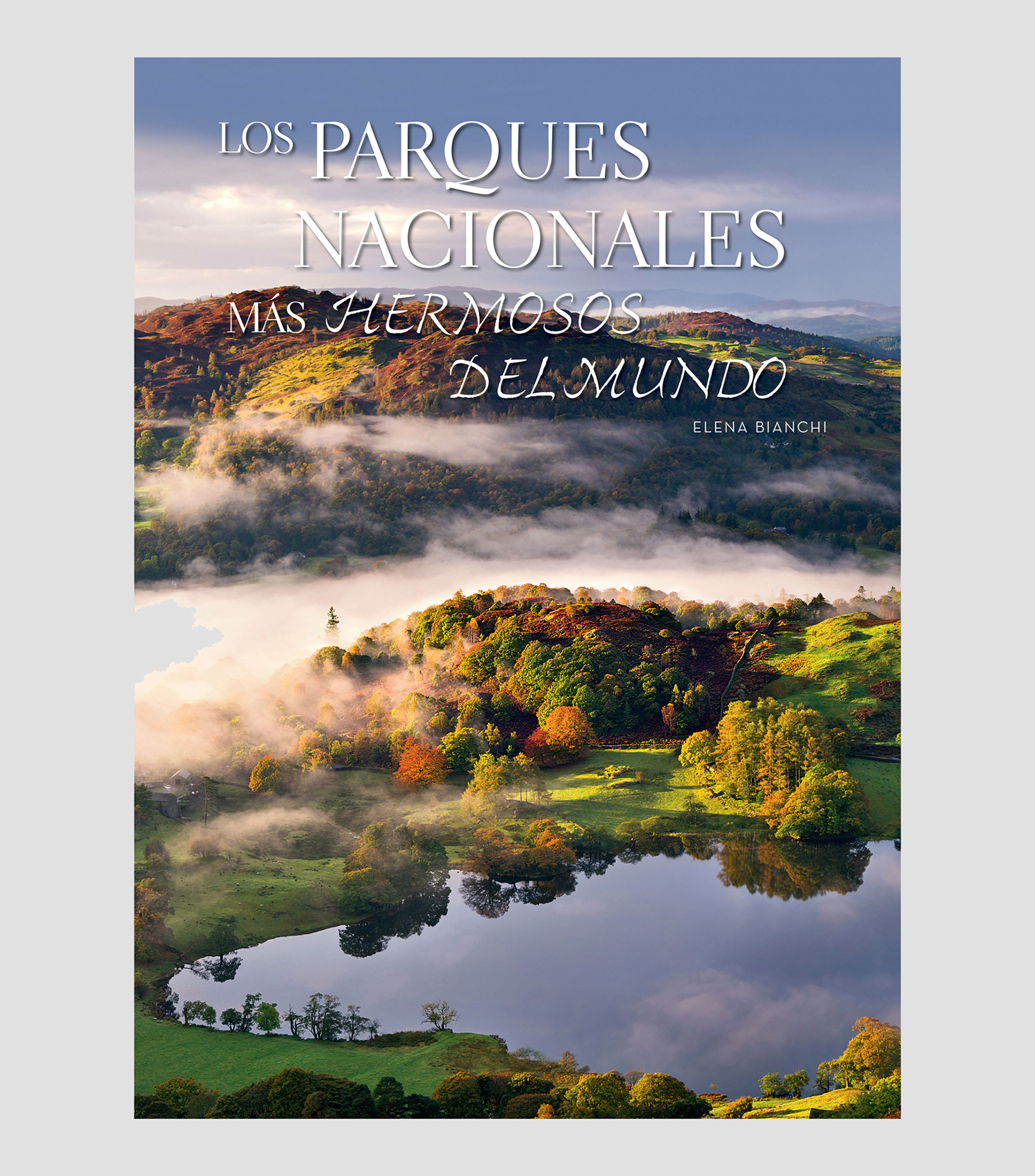 Interés GeneralLos parques nacionales más hermosos del mundo, Elena Bianchi