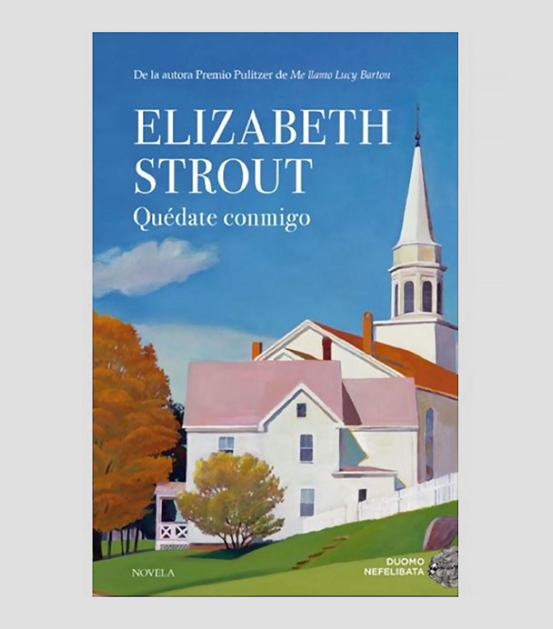 NovelaQuédate Conmigo, Elizabeth Strout