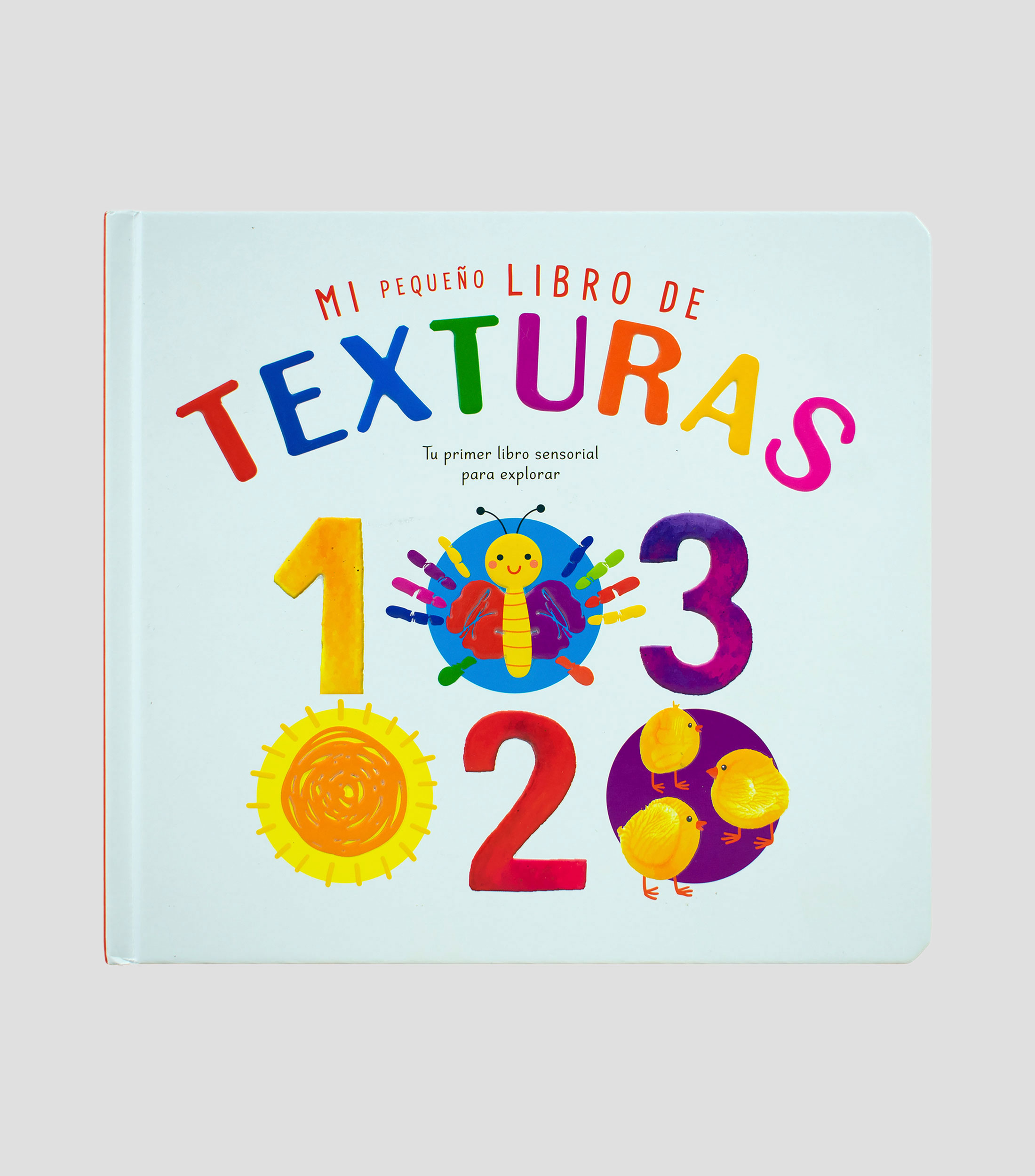 InfantilesMi Pequeño Libro de Texturas: 1, 2, 3, Joanie Globensky