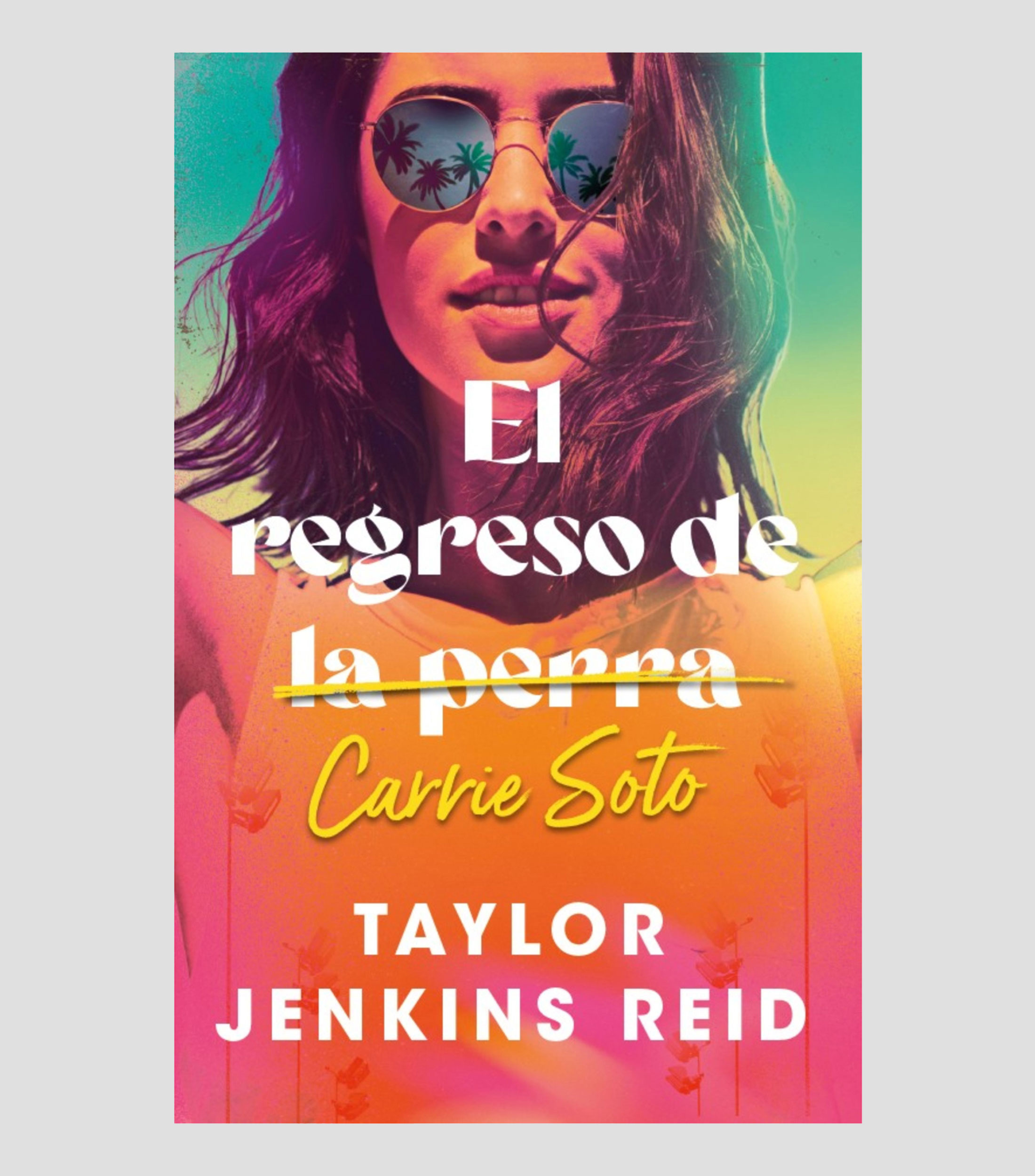 NovelaEl Regreso de Carrie Soto, Taylor Jenkins Reid