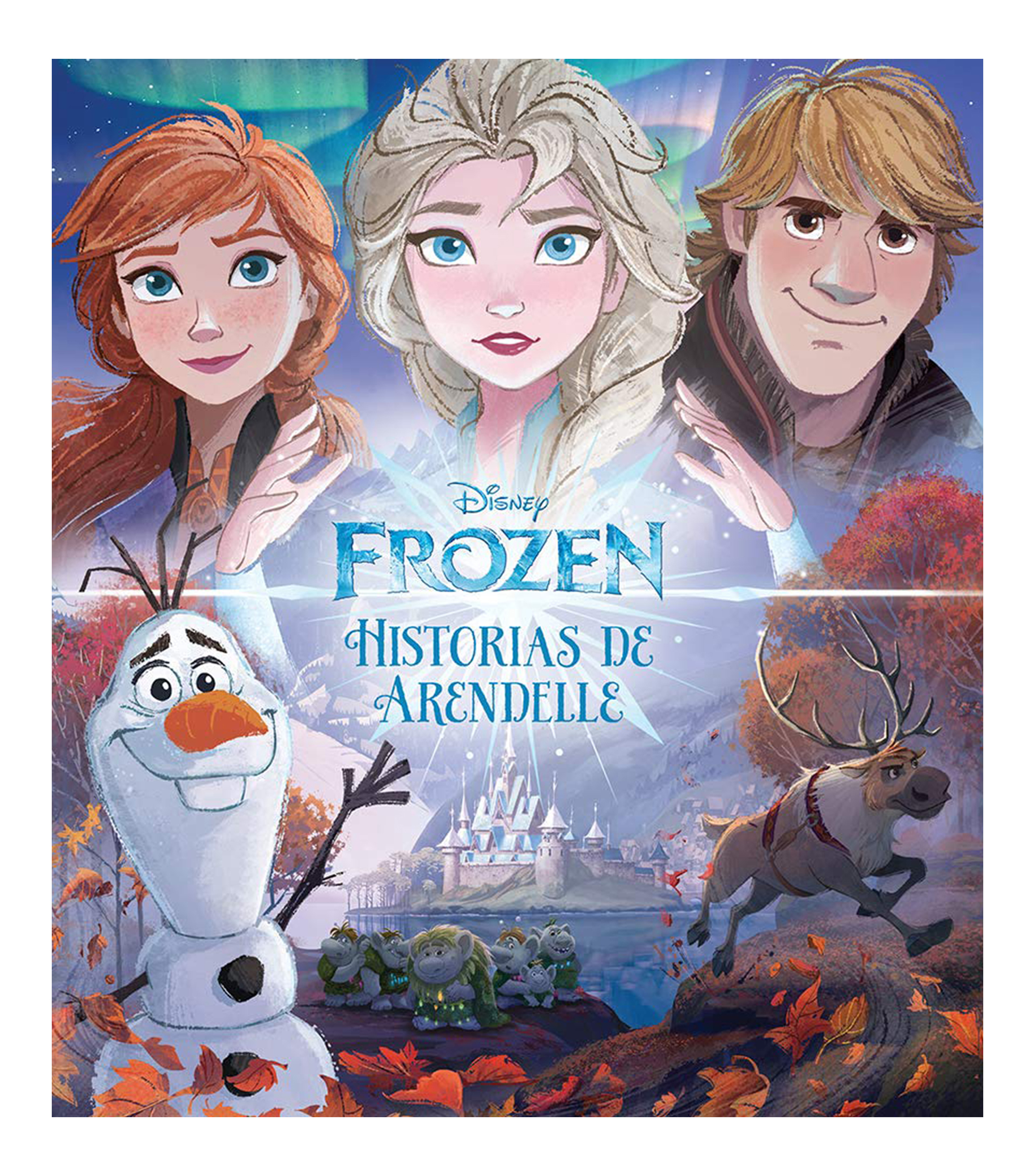 InfantilesTesoro de Cuentos Disney Frozen 2, Historias de Arendelle, Varios Autores
