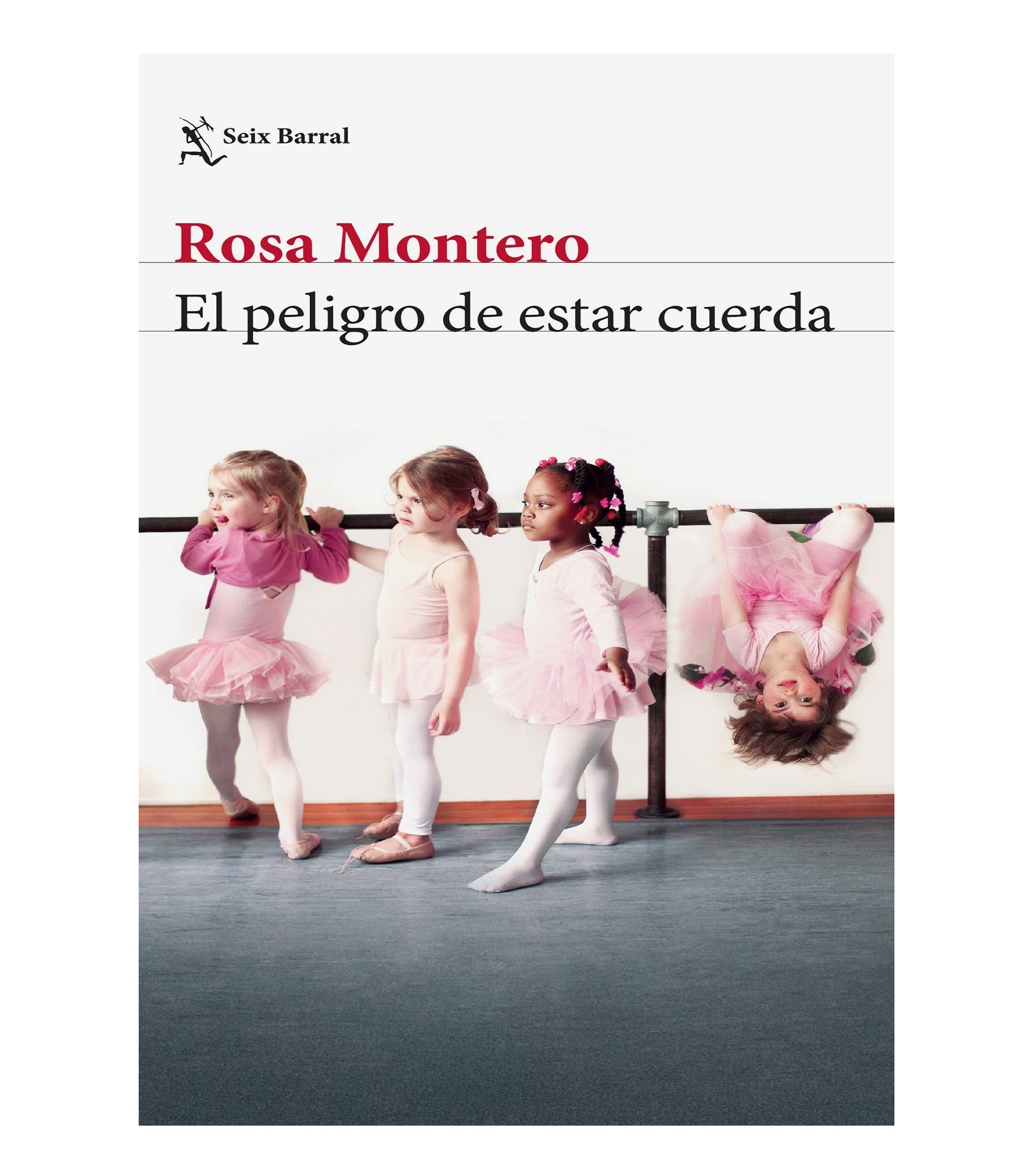 NovelaEl peligro de estar cuerda, Rosa Montero