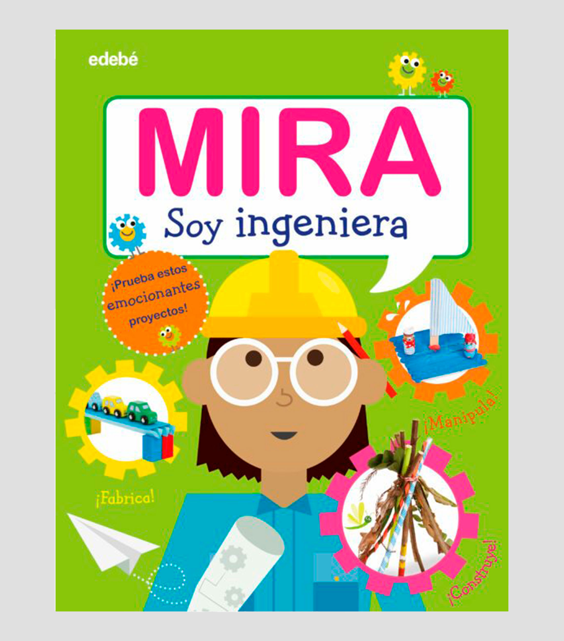 InfantilesMira, soy ingeniera, Varios autores
