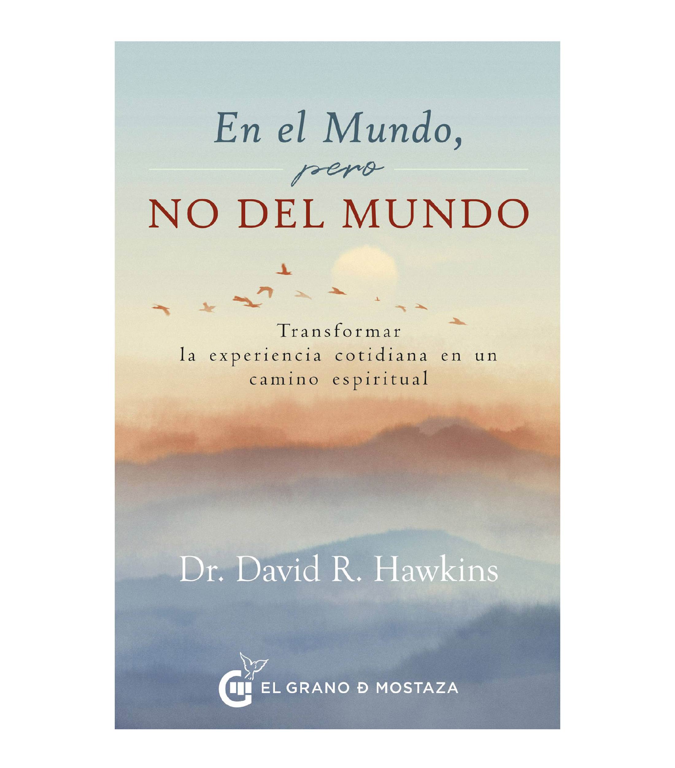 En El Mundo, Pero No Del Mundo, David Hawkins