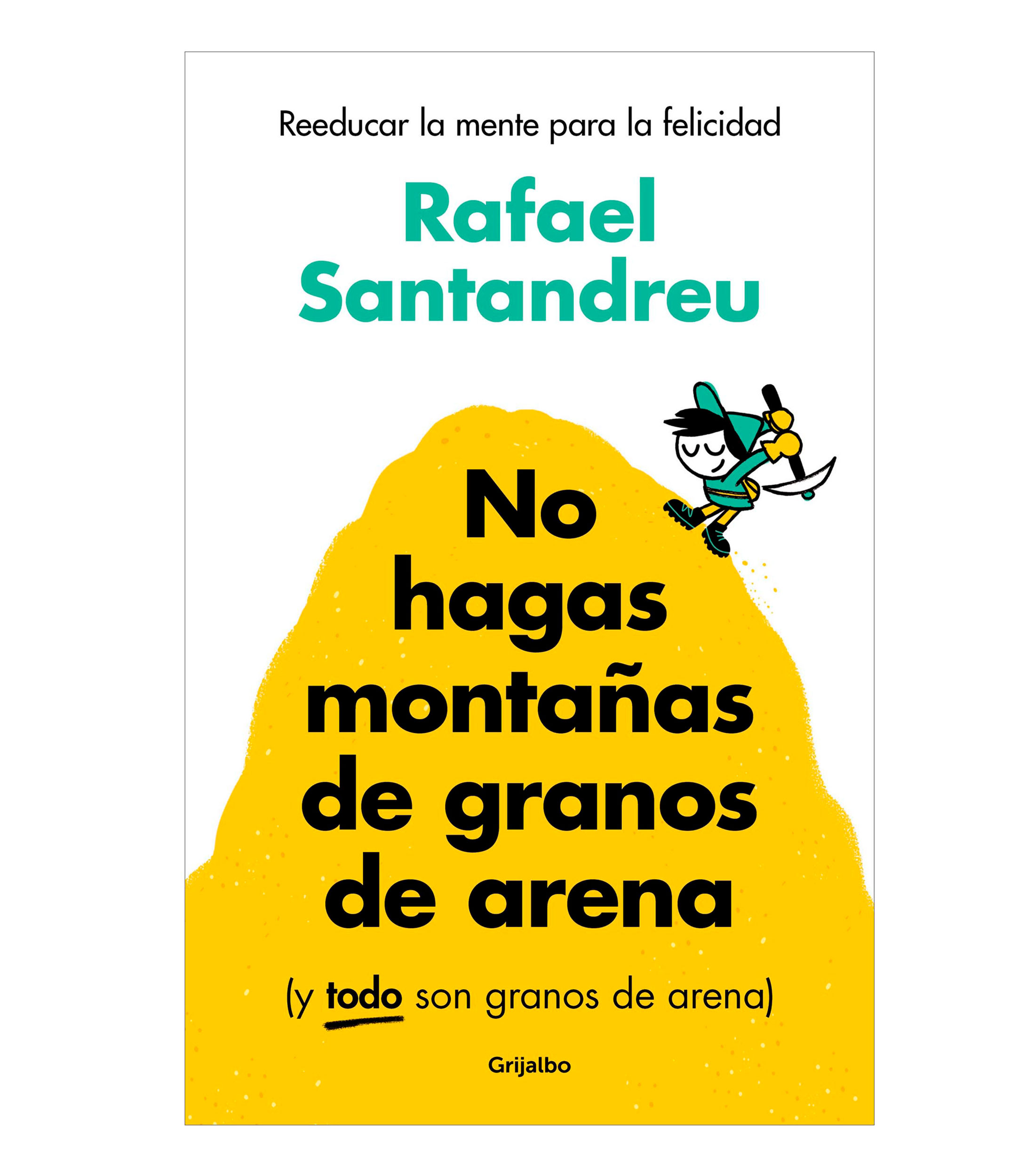 Superación PersonalNo Hagas Montañas De Granos De Arena y Todo Son Granos De Arena