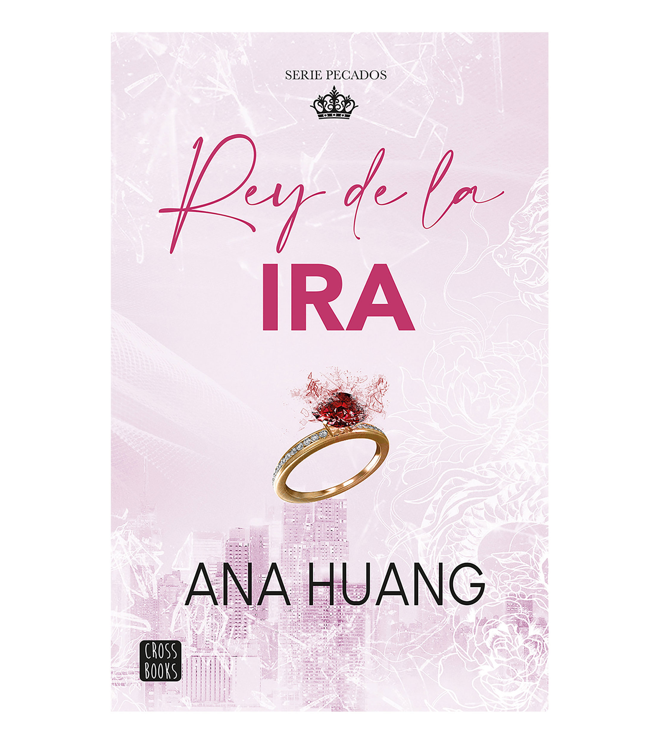 JóvenesPecados 1: Rey de la Ira, Ana Huang
