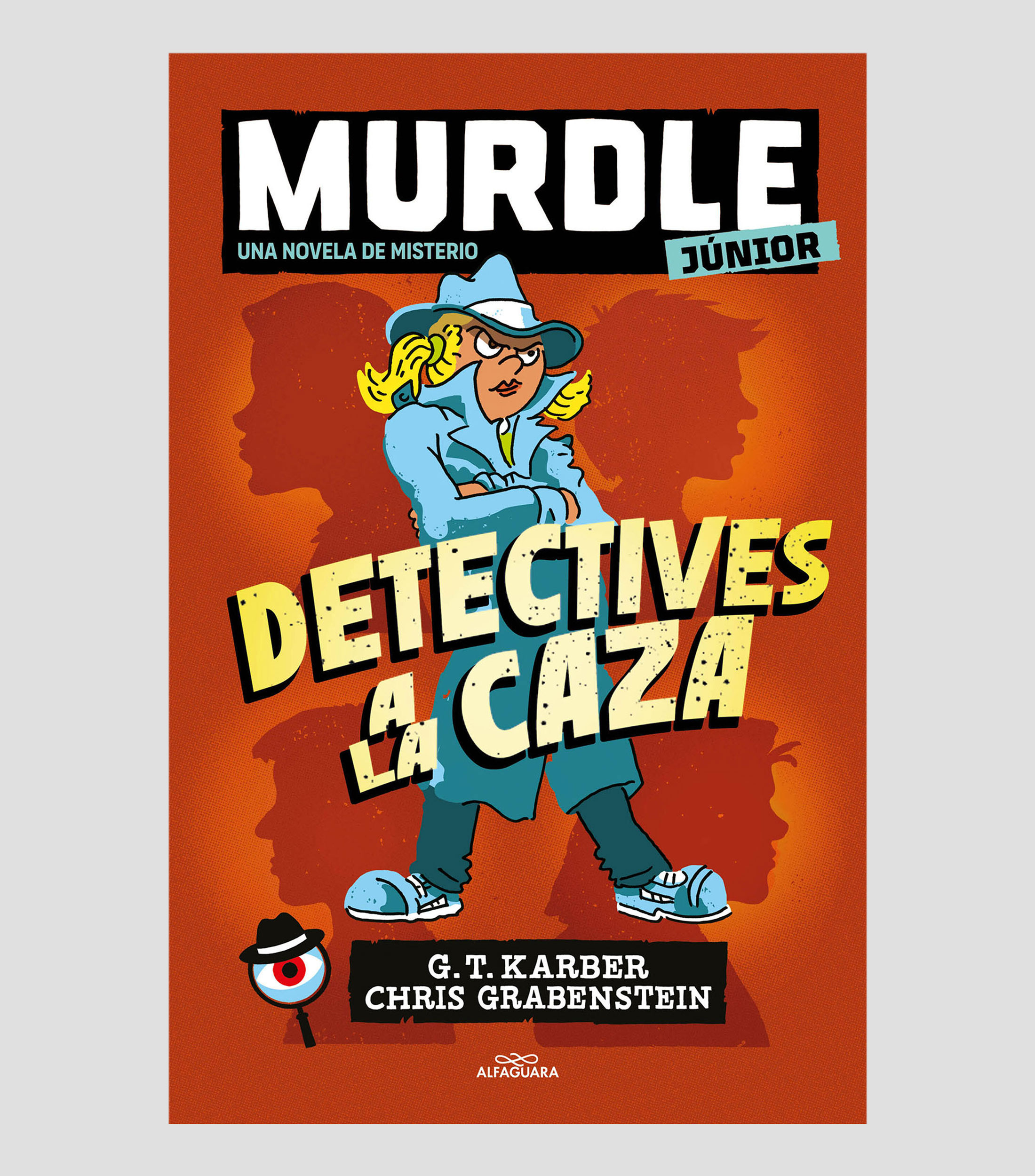 InfantilesMurdle Junior. La novela 1 - Detectives a la caza, G.T. Karber