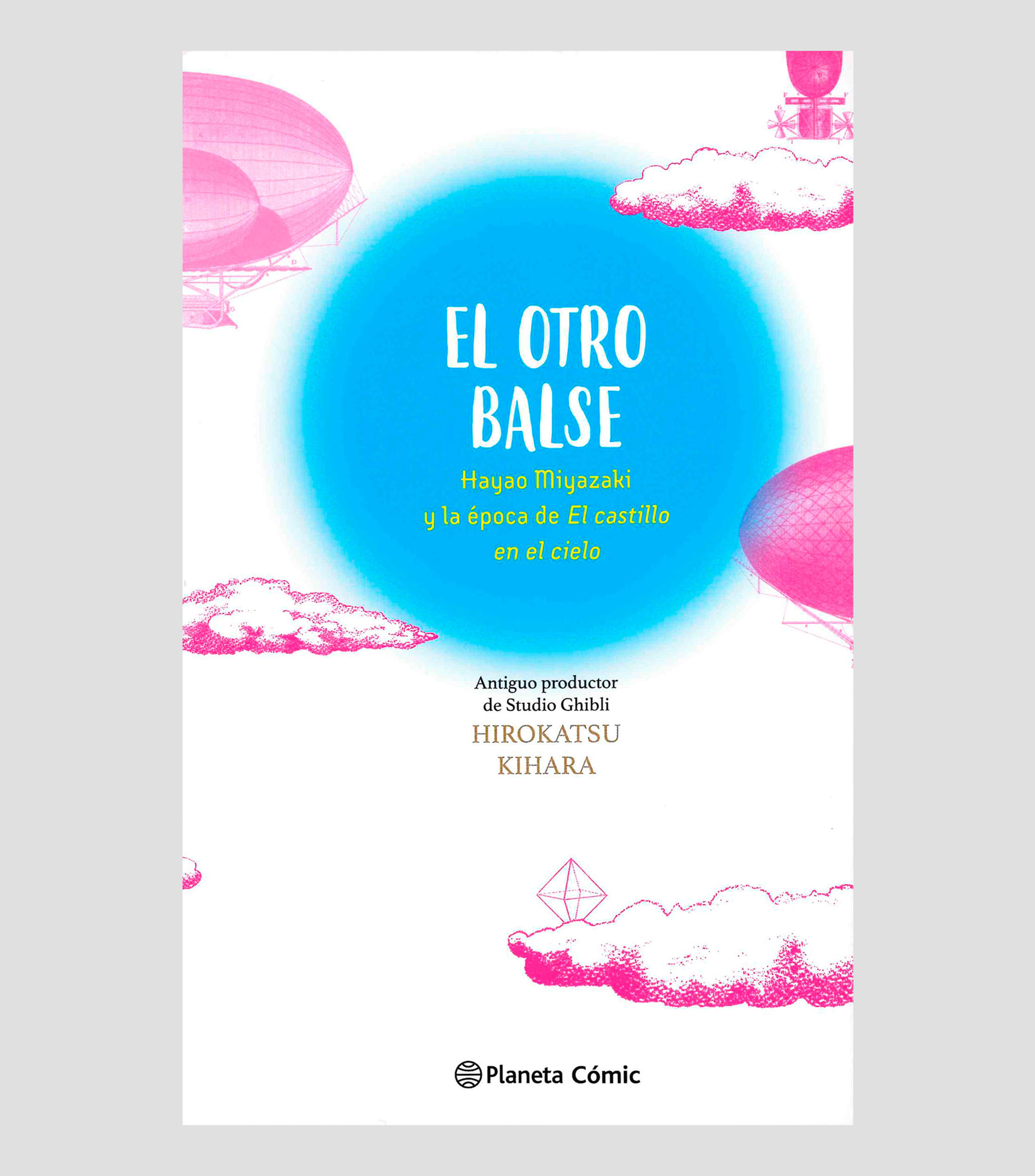 NovelaEl otro balse: Hayao Miyazaki y la época de El castillo en el cielo, Hirokatsu Kihara