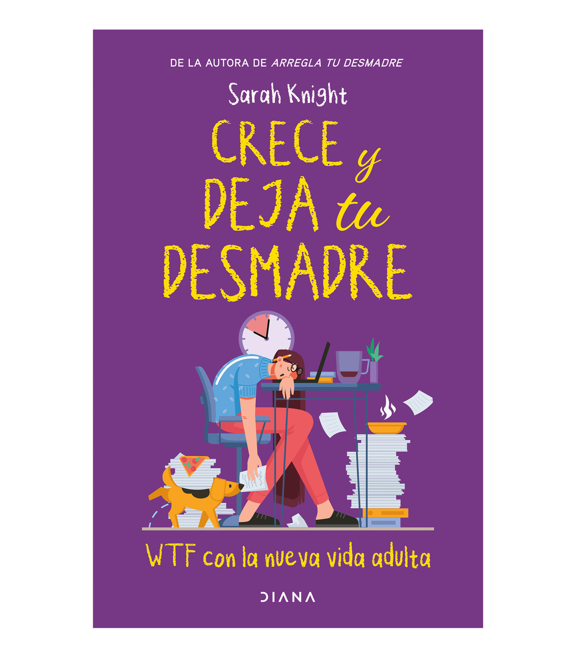 Superación PersonalCrece y Deja Tu Desmadre, Sarah Knight