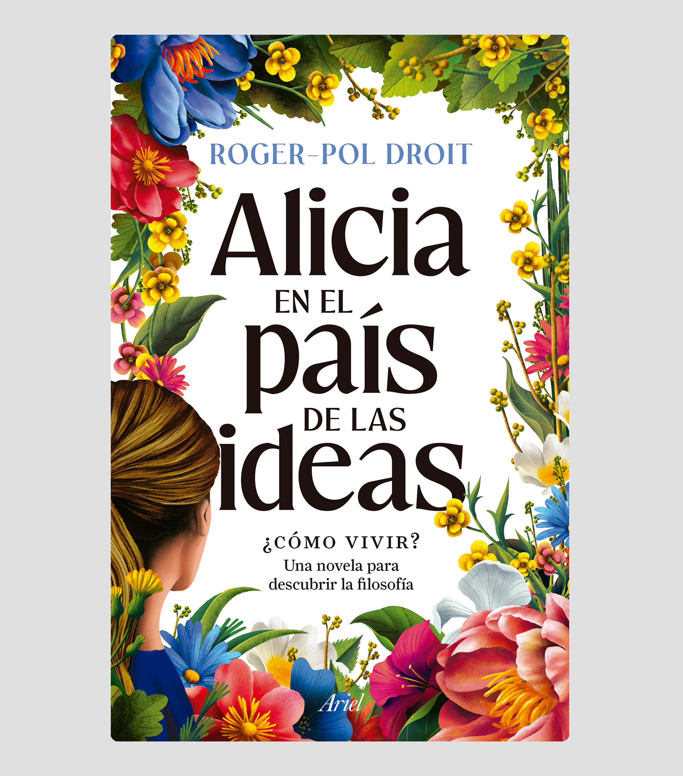 Interés GeneralAlicia en el país de las ideas, Roger-Pol Droit