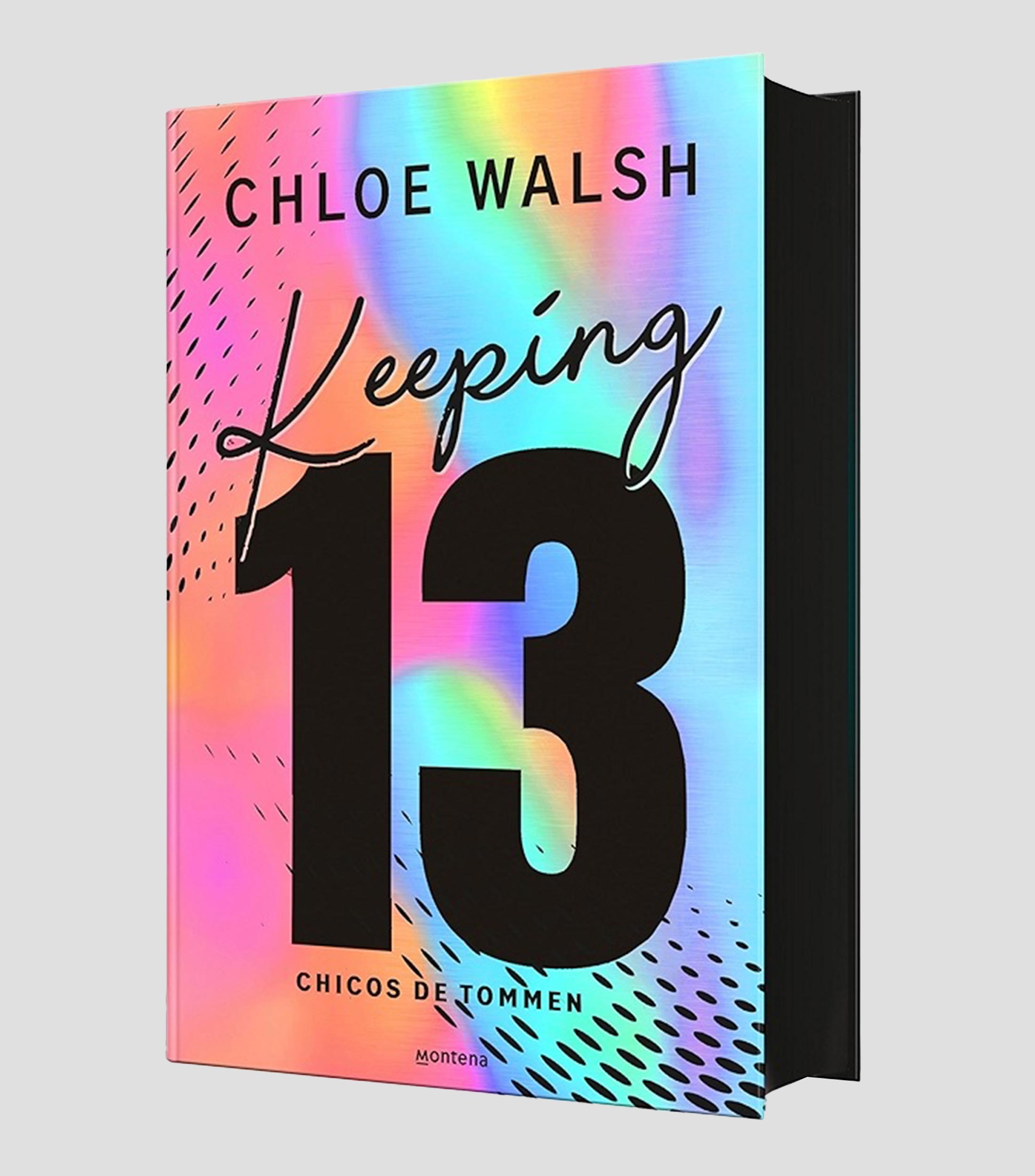 JóvenesKeeping 13 (Los chicos de Tommen #2), Chloe Walsh