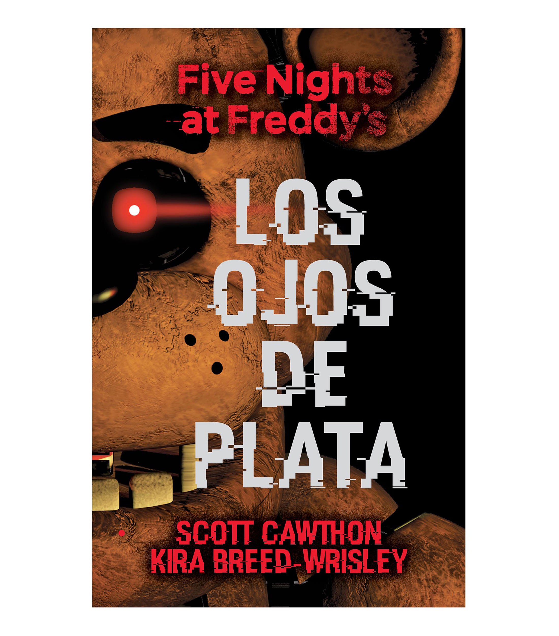 JóvenesFive nights at Freddy's. Los ojos de plata, Scott Cawthon, Kira Breed-Wrisley