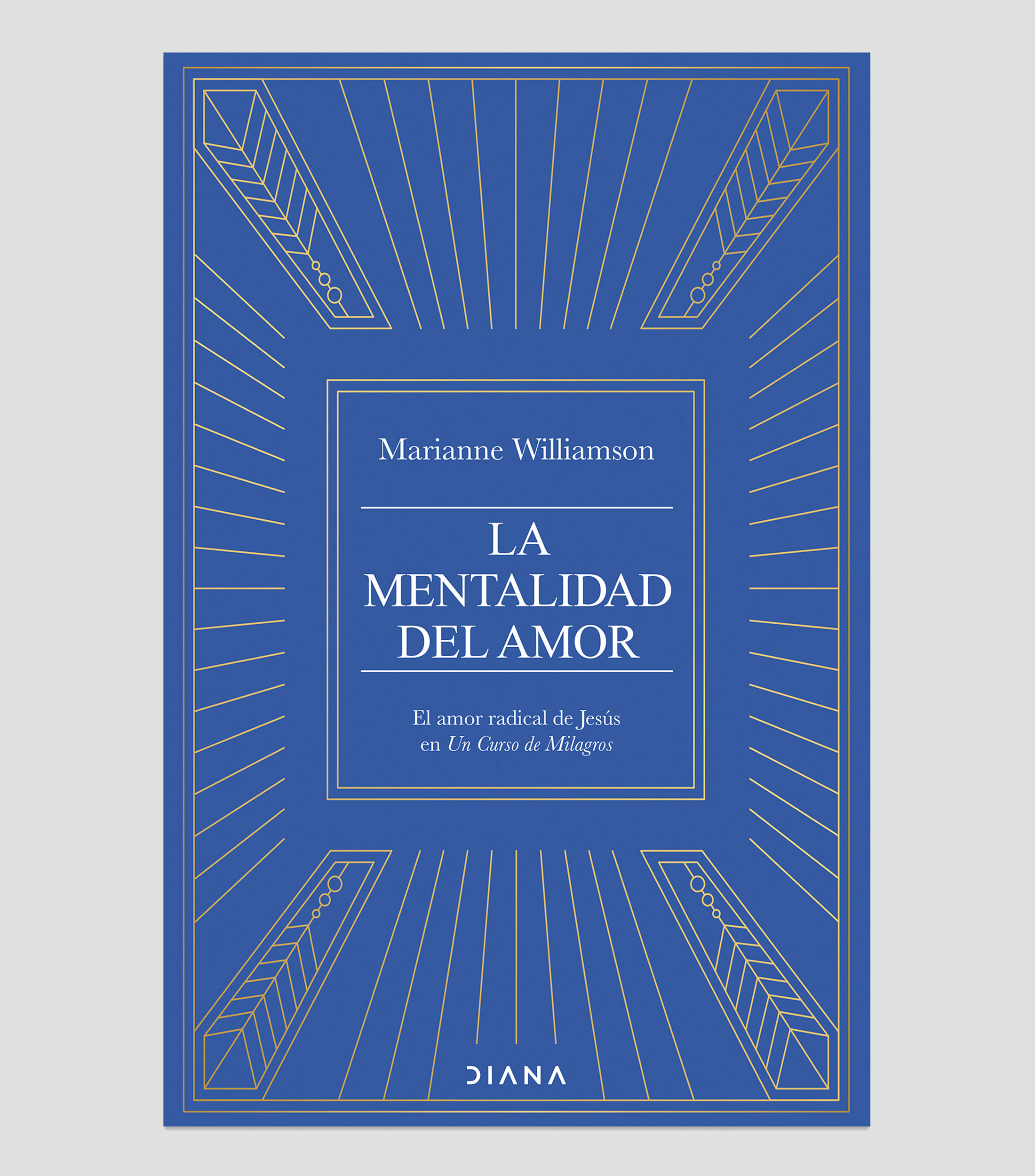 Interés GeneralLa Mentalidad del Amor, Marianne Williamson