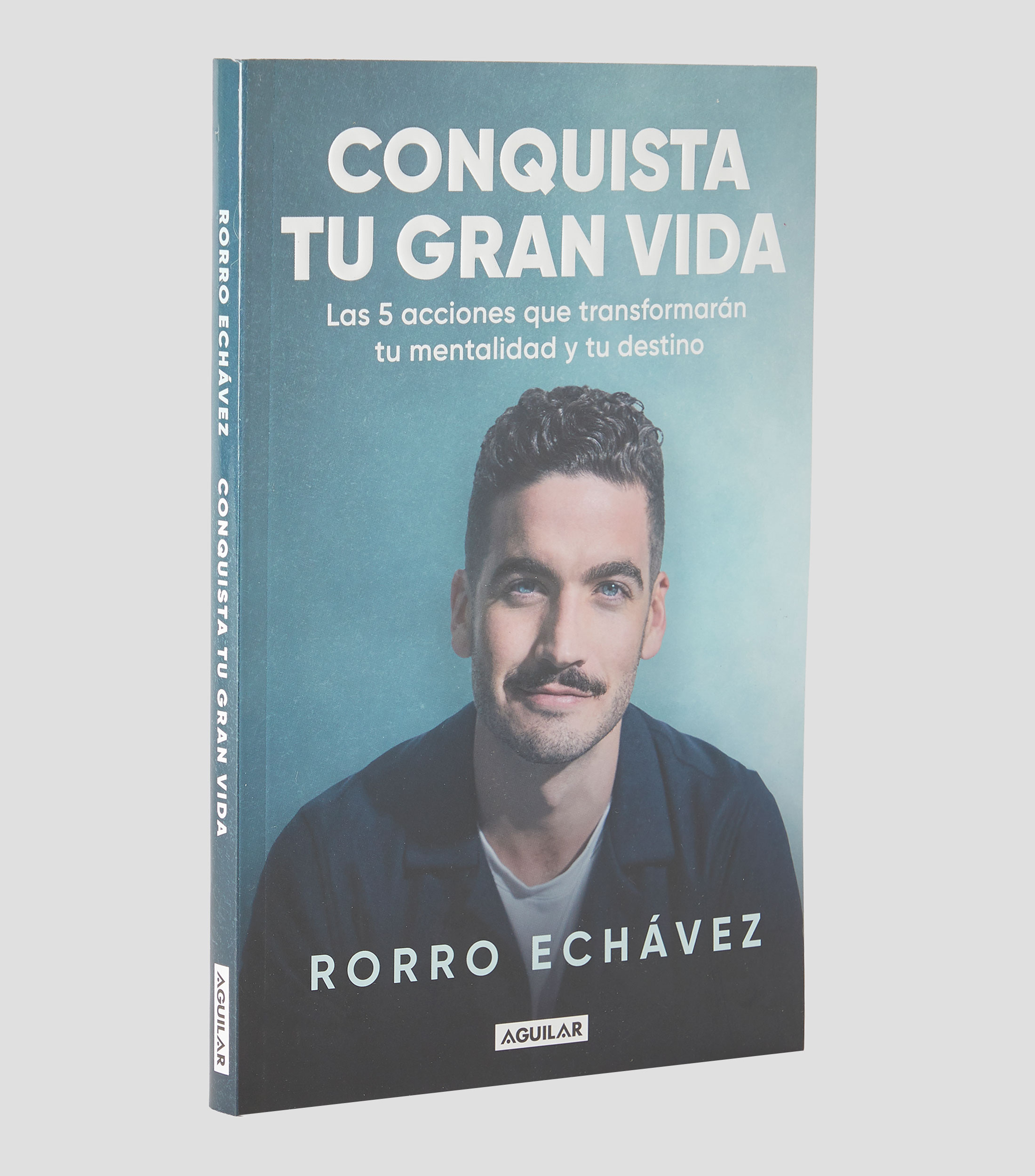 Superación PersonalConquista tu gran vida, Rorro Echávez
