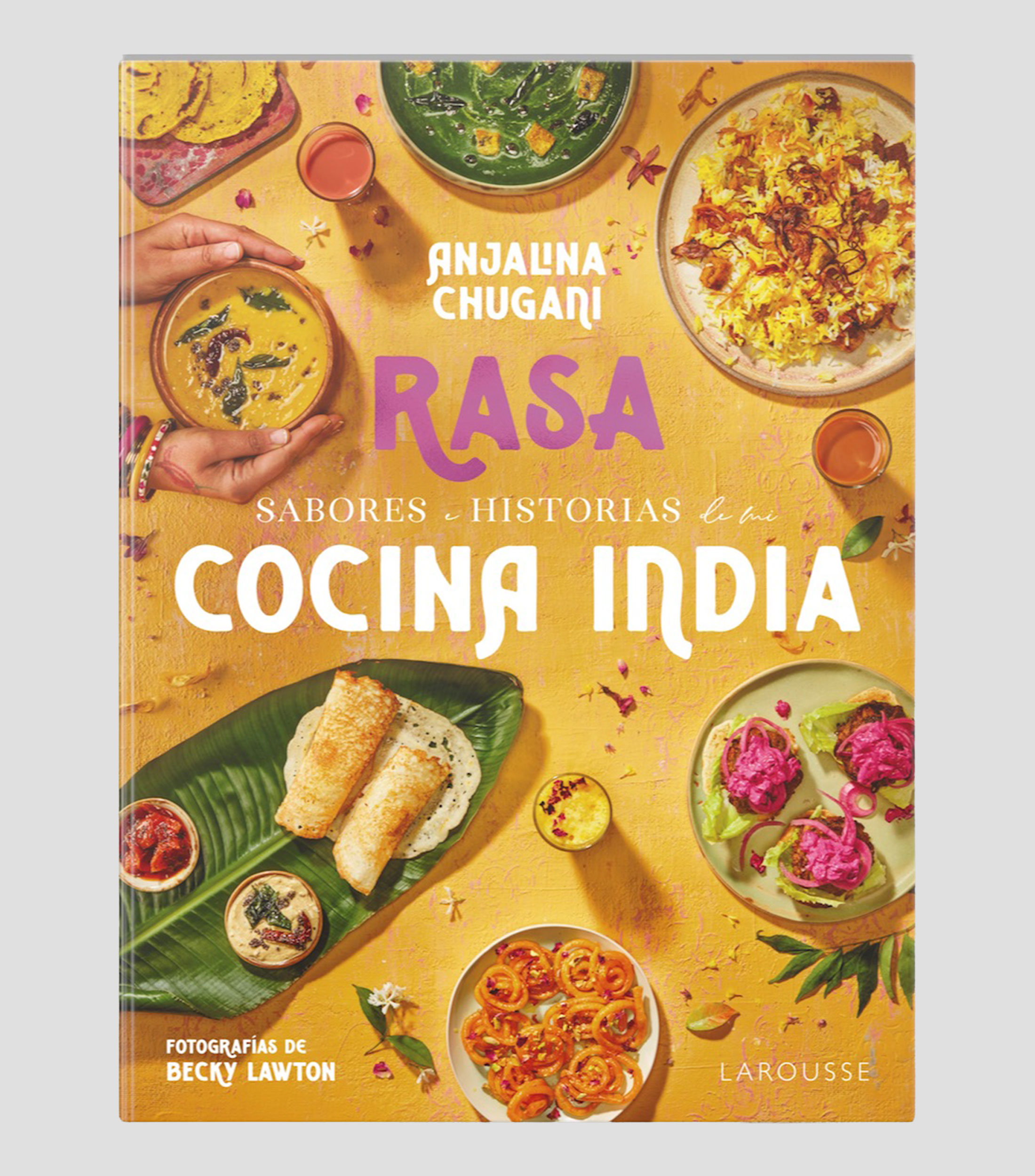 Interés GeneralRasa: Sabores e historias de mi cocina india, Anjalina Chugani