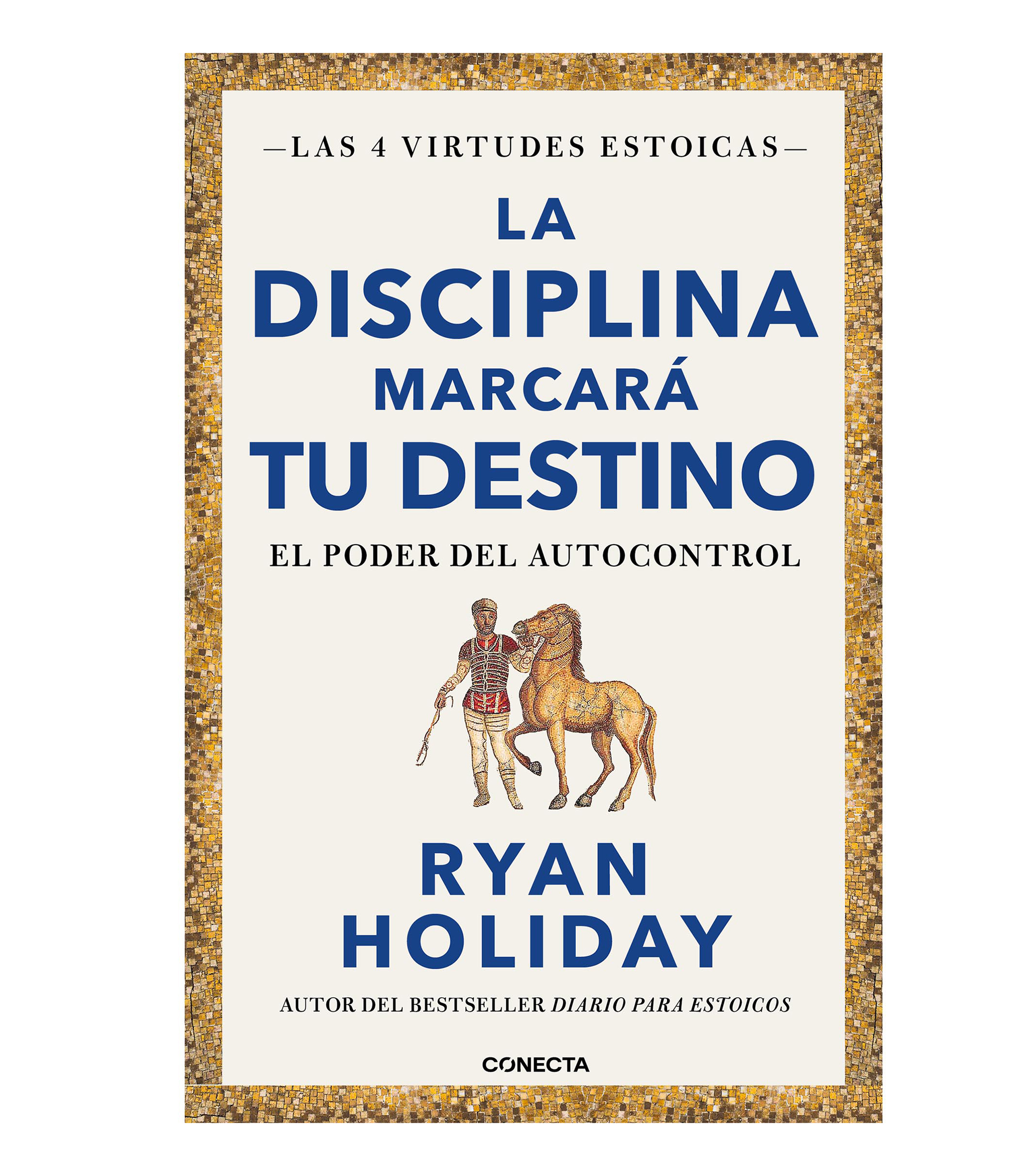 Superación PersonalLa Disciplina Marcará tu Destino, Ryan Holiday