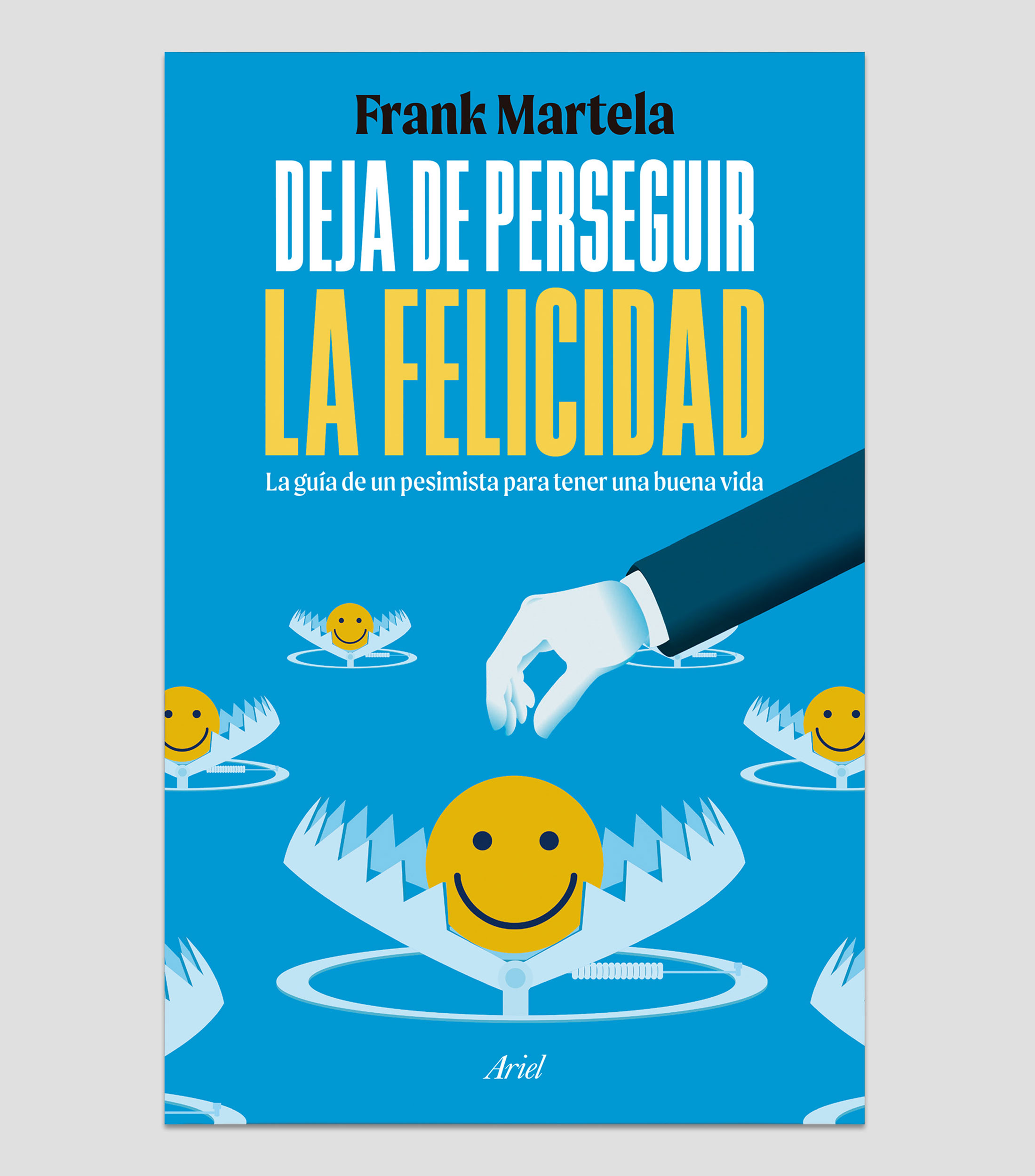 Superación PersonalDeja de perseguir la felicidad, Frank Martela