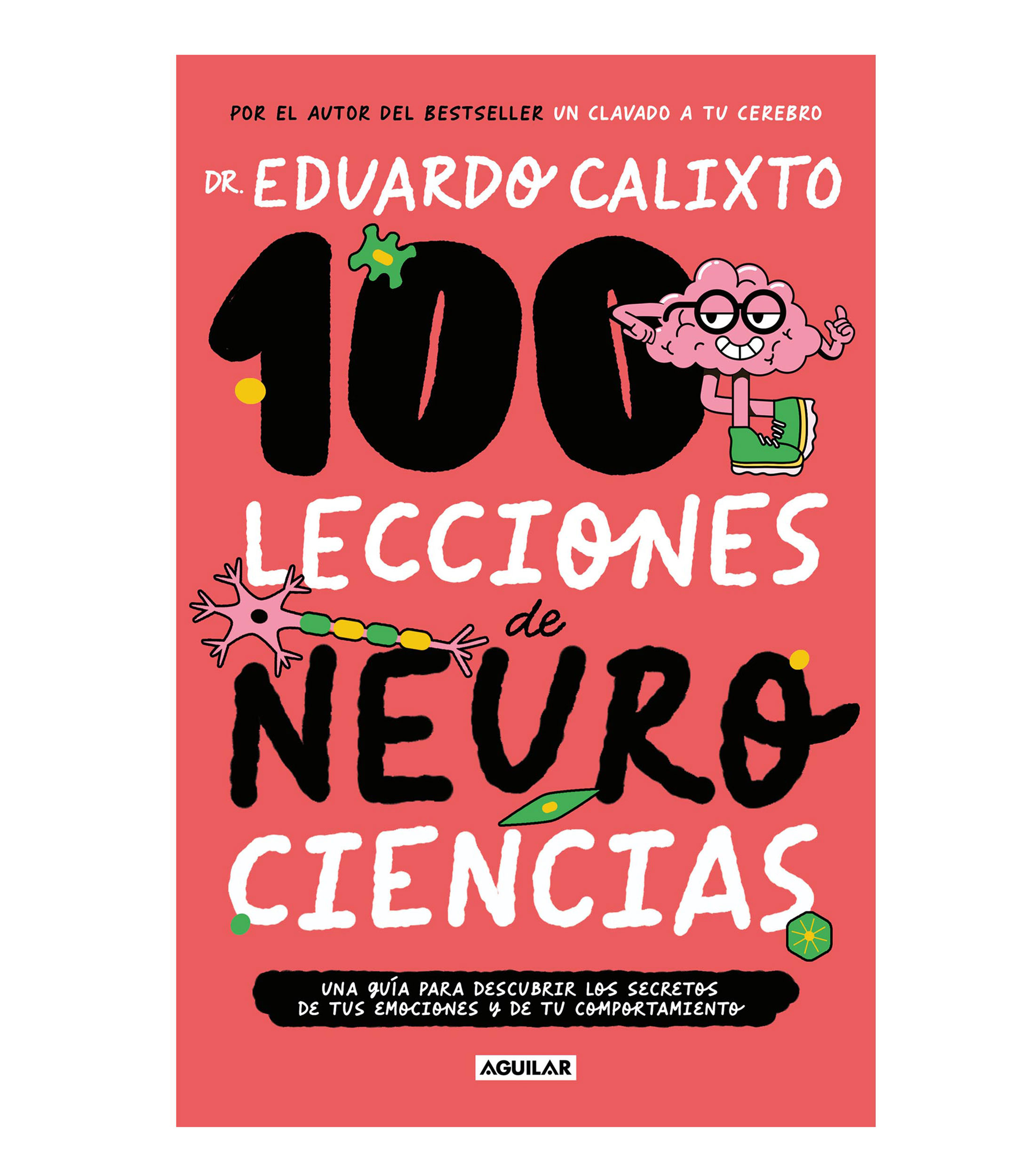 100 Lecciones de Neurociencia, Eduardo Calixto