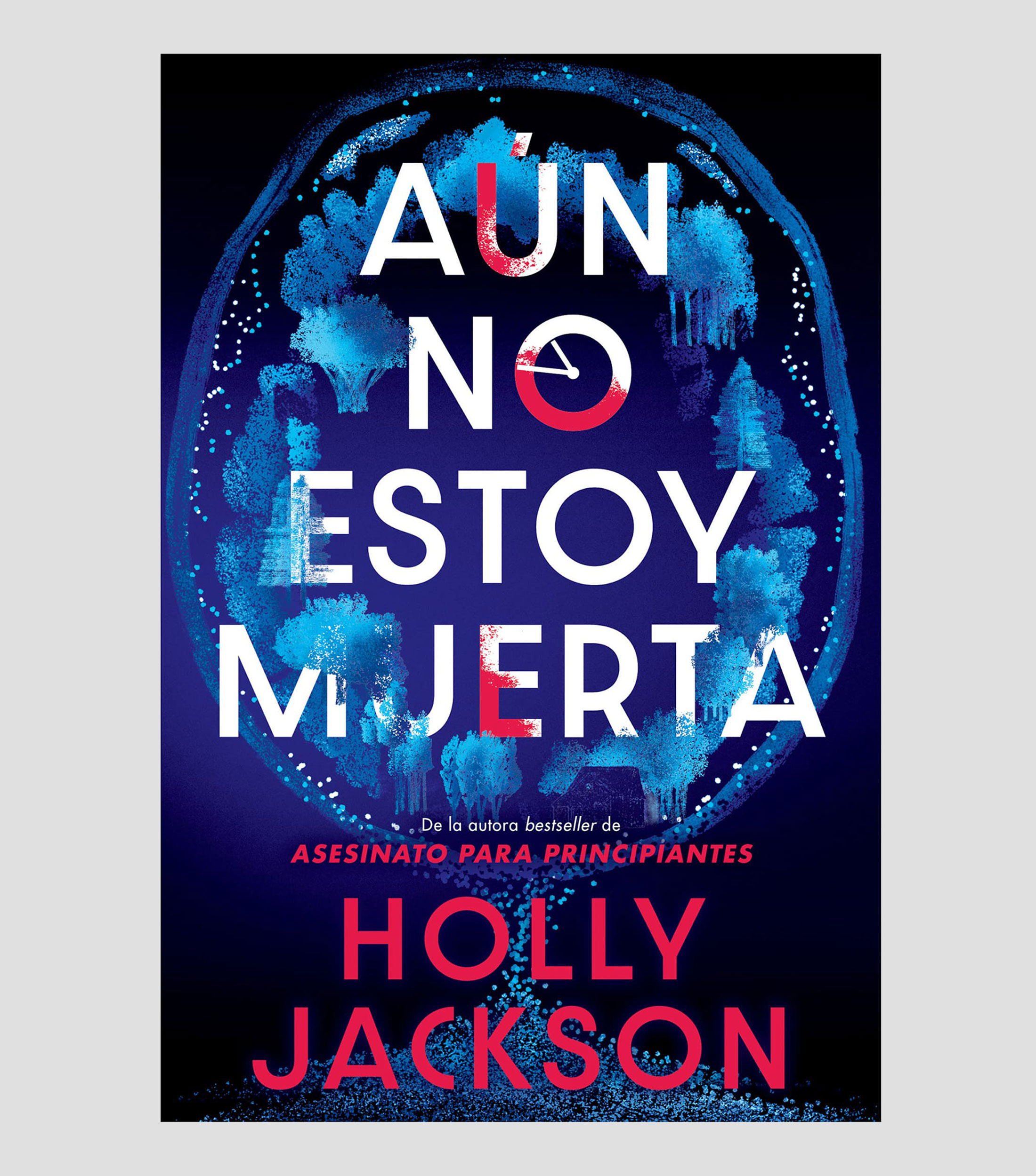 NovelaAún no estoy muerta, Holly Jackson, Ana Isabel Sánchez Díez