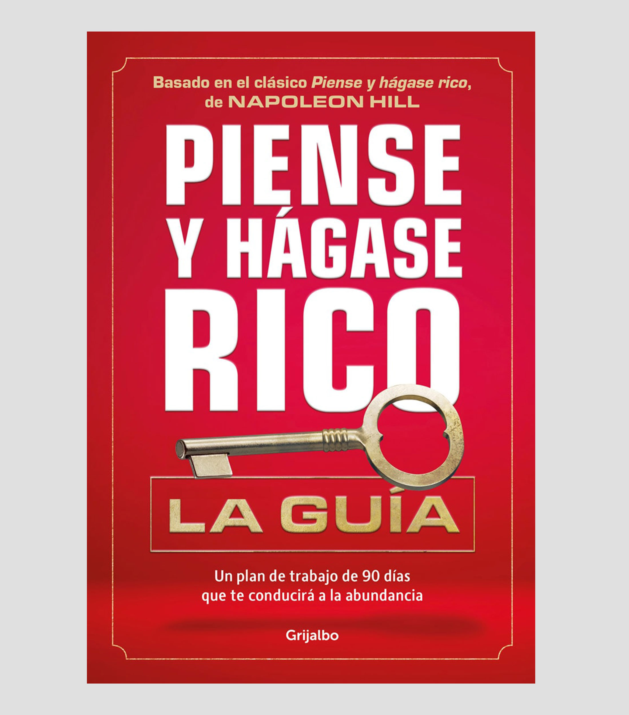 Interés GeneralPiense y hágase rico: la guía, Napoleon Hill