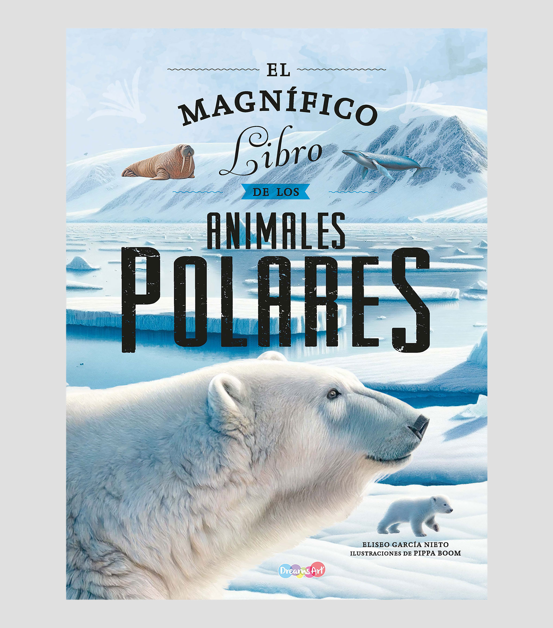 InfantilesEl magnífico libro de los animales polares, Eliseo Garcia Nieto