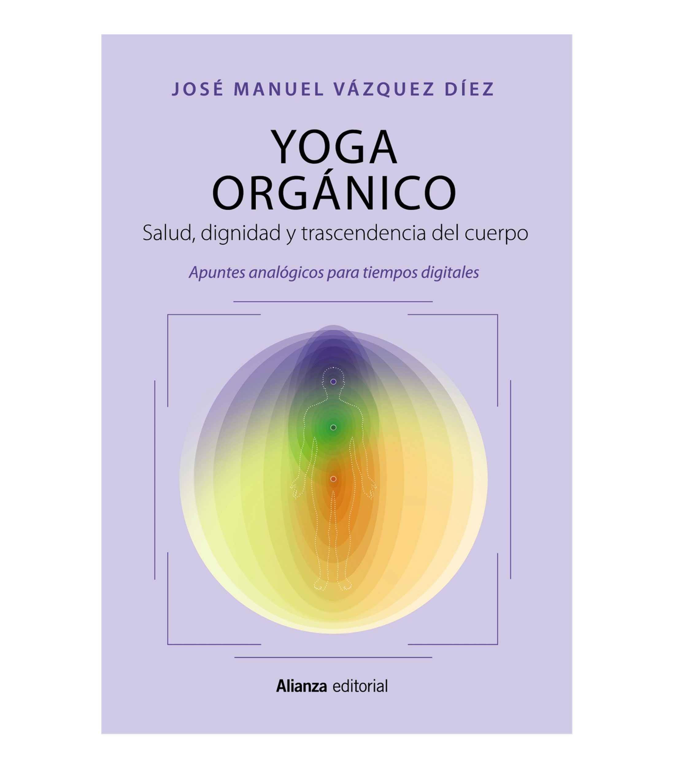 Yoga Orgánico, José Manuel Vázquez Díez