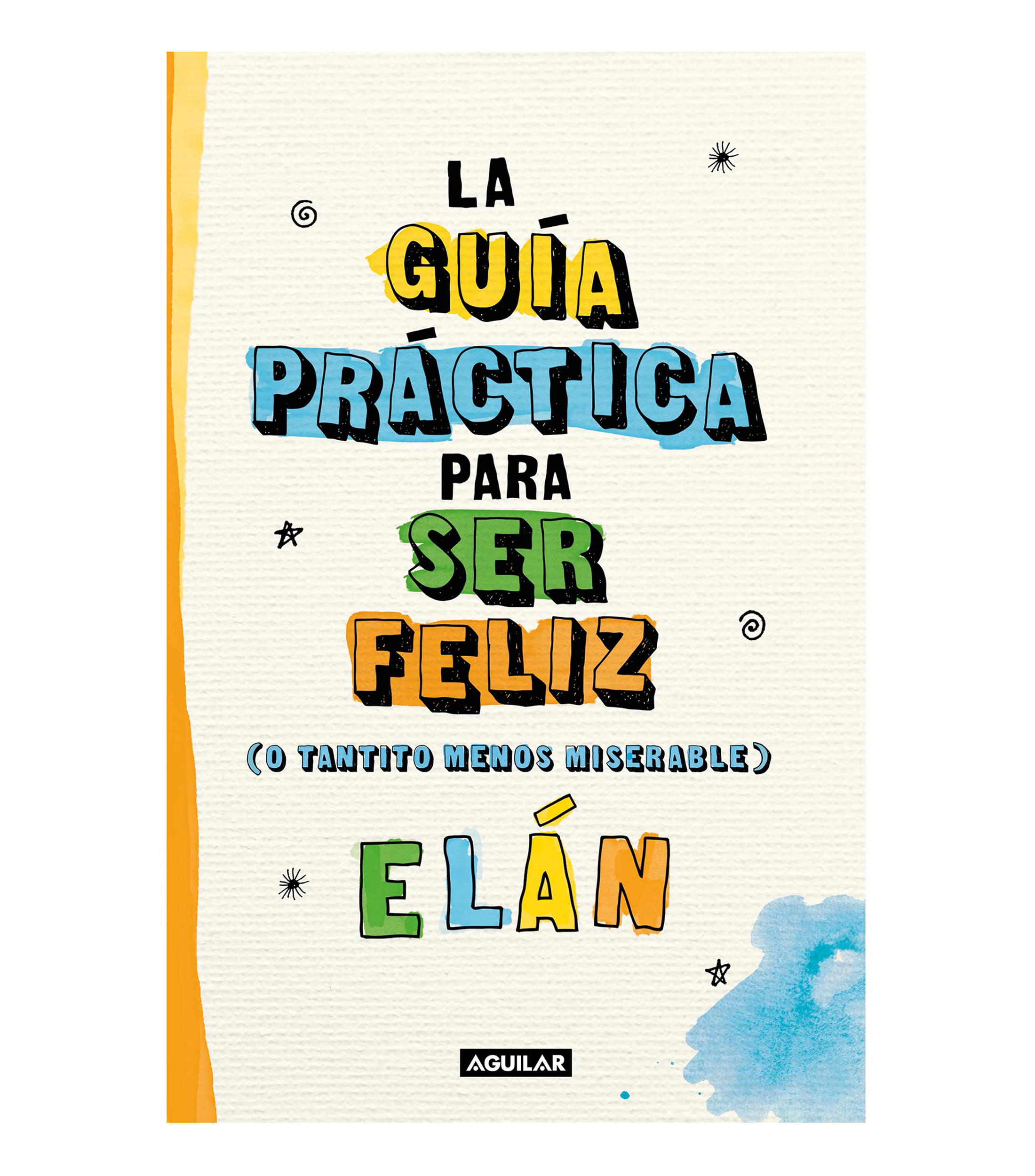 Superación PersonalLa Guía Práctica para ser Feliz, Elán