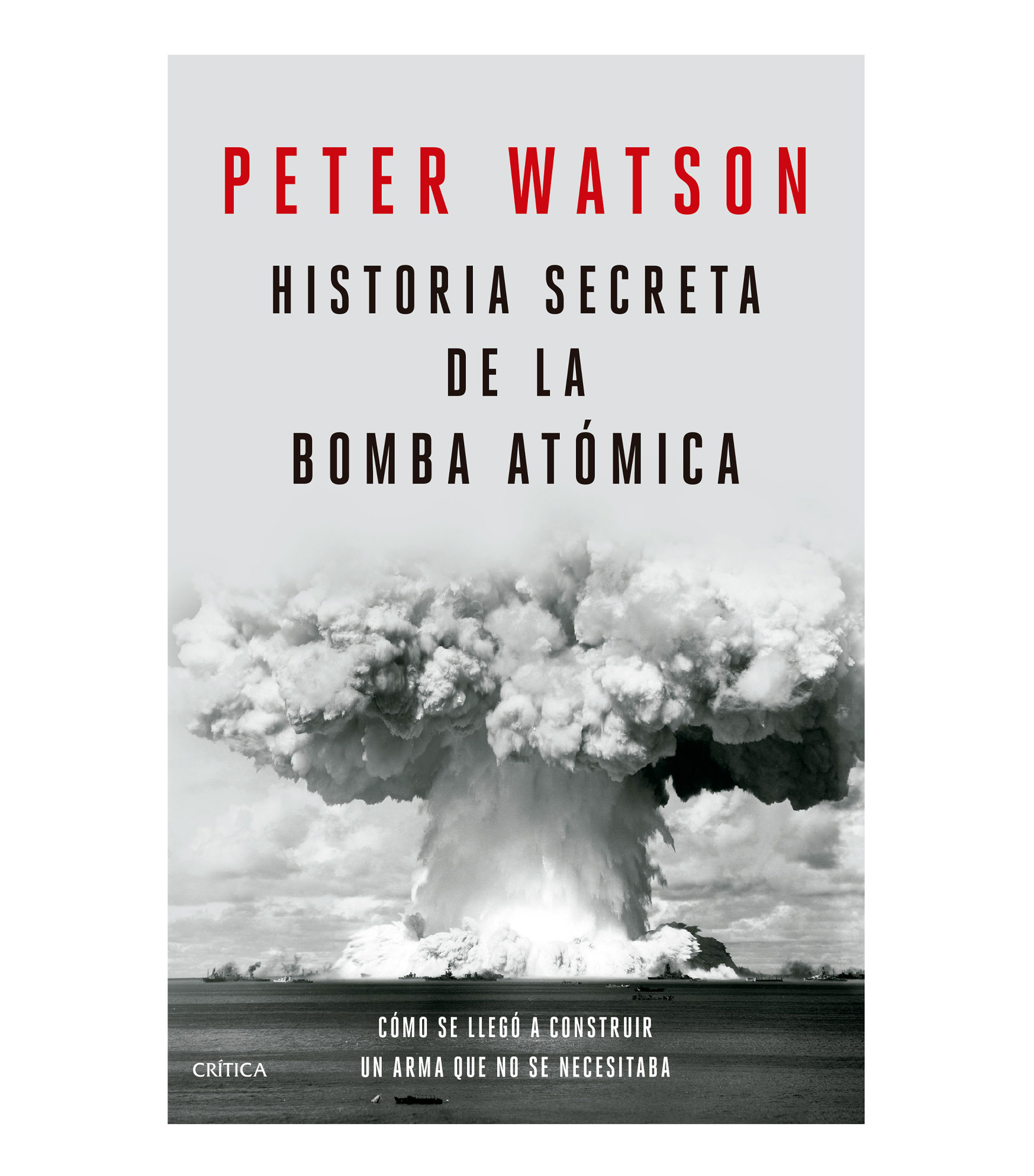 Historia secreta de la bomba atómica, Peter Watson