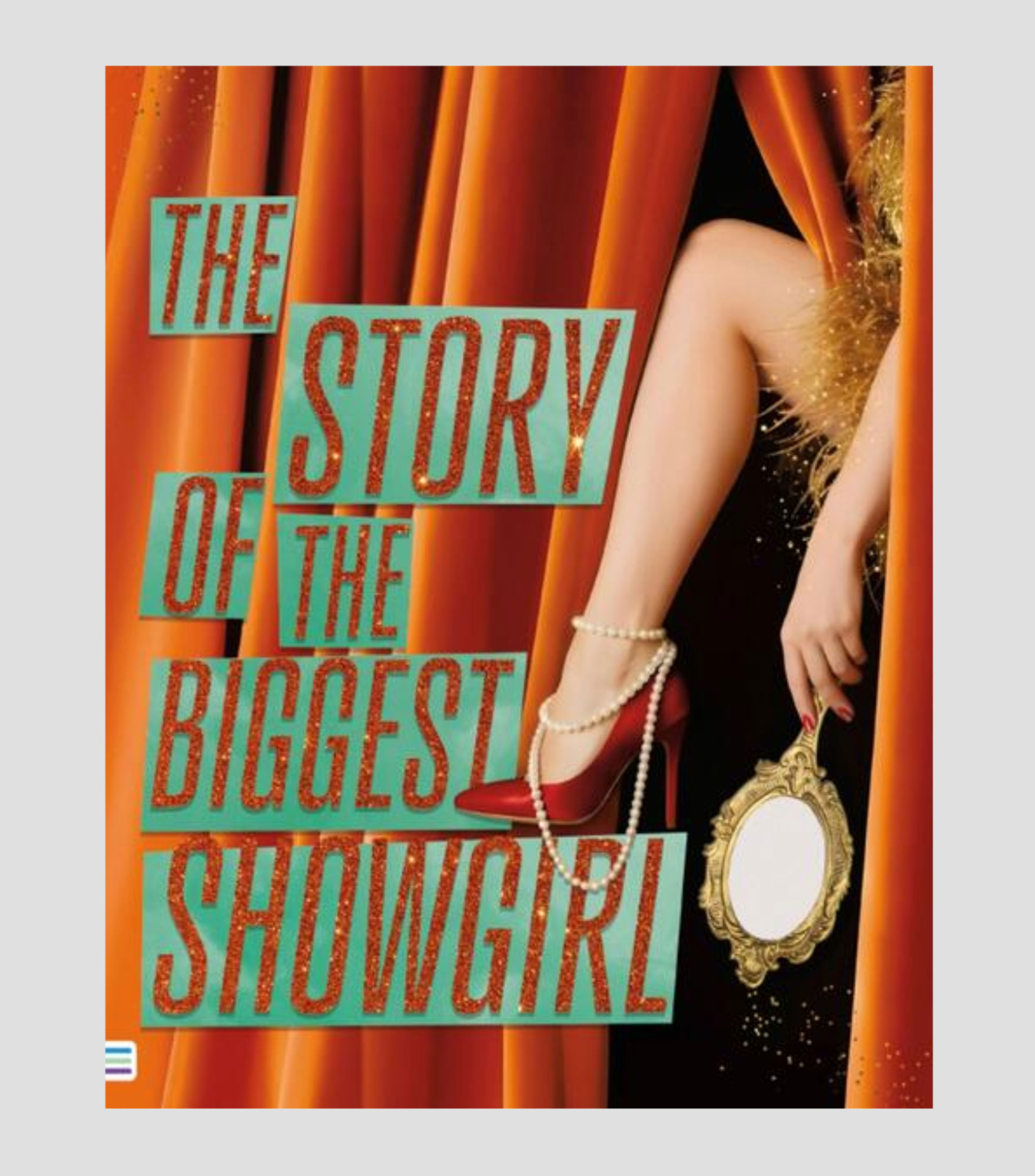 JóvenesThe story of the biggest showgirl, Varios Autores