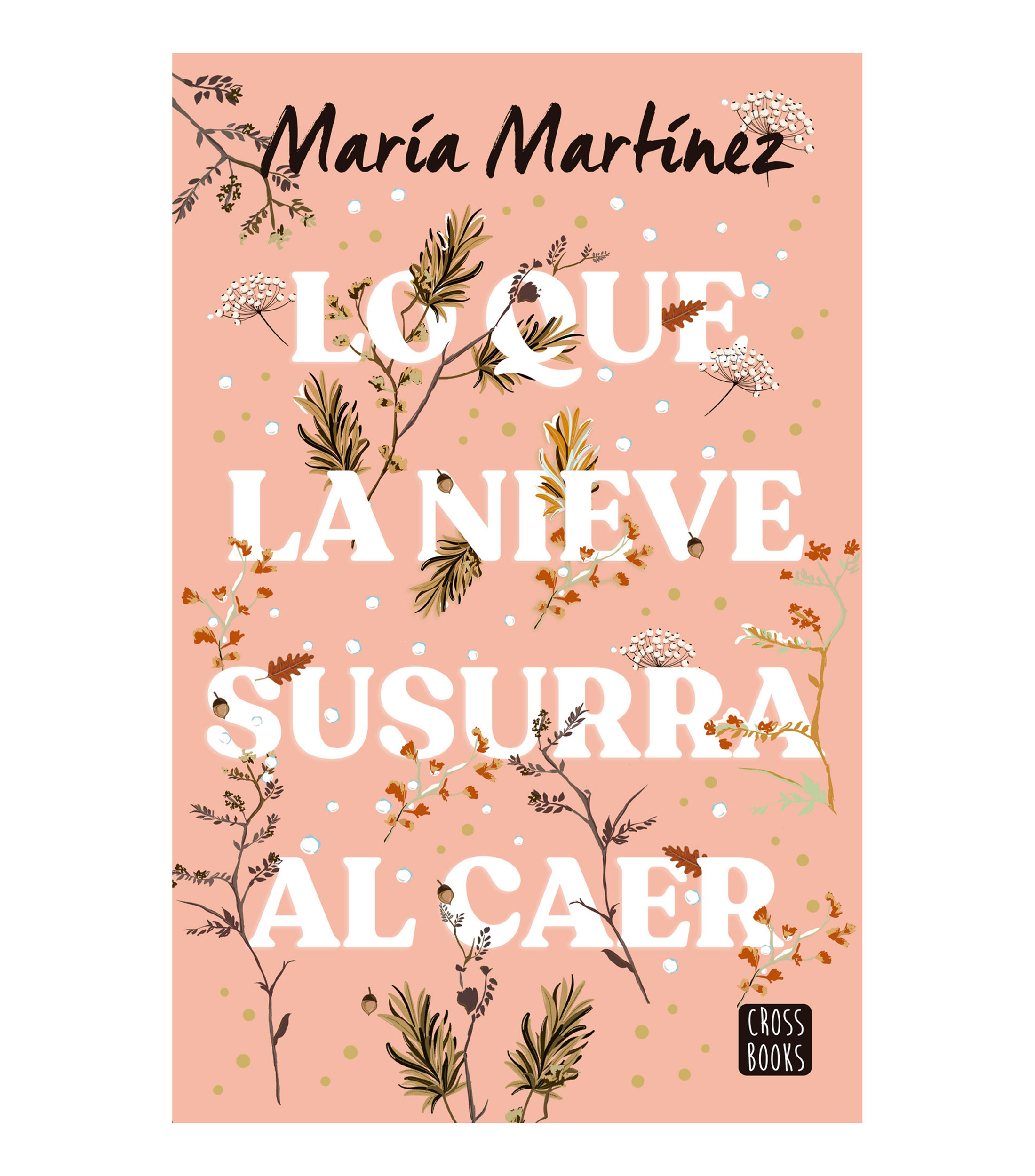 JóvenesLo que la nieve susurra al caer, María Martínez