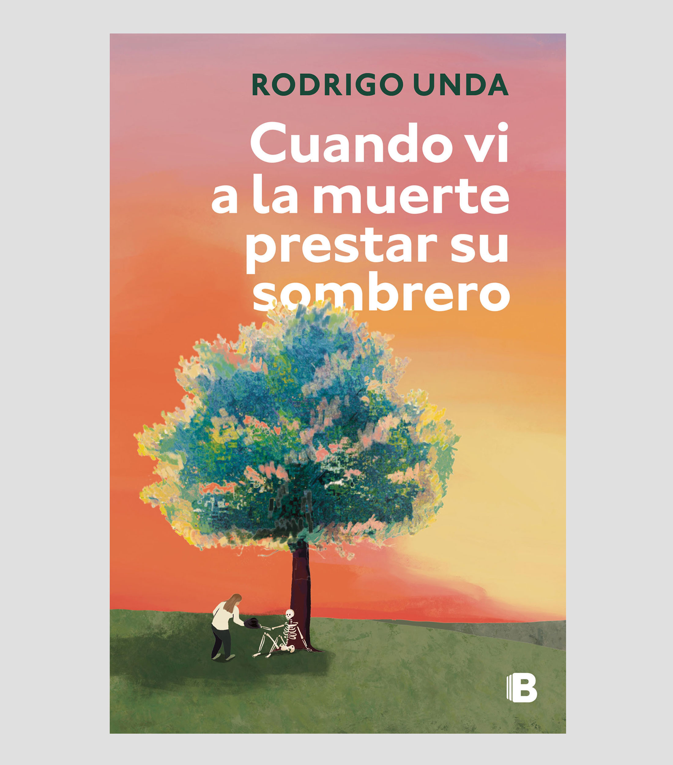 NovelaCuando Vi a la Muerte Prestar su Sombrero, Rodrigo Unda