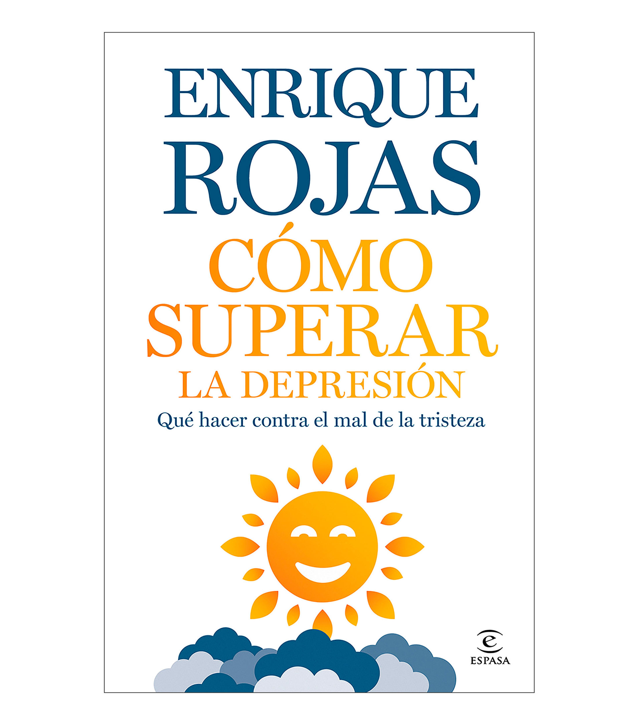 Superación PersonalCómo Superar la Depresión, Enrique Rojas