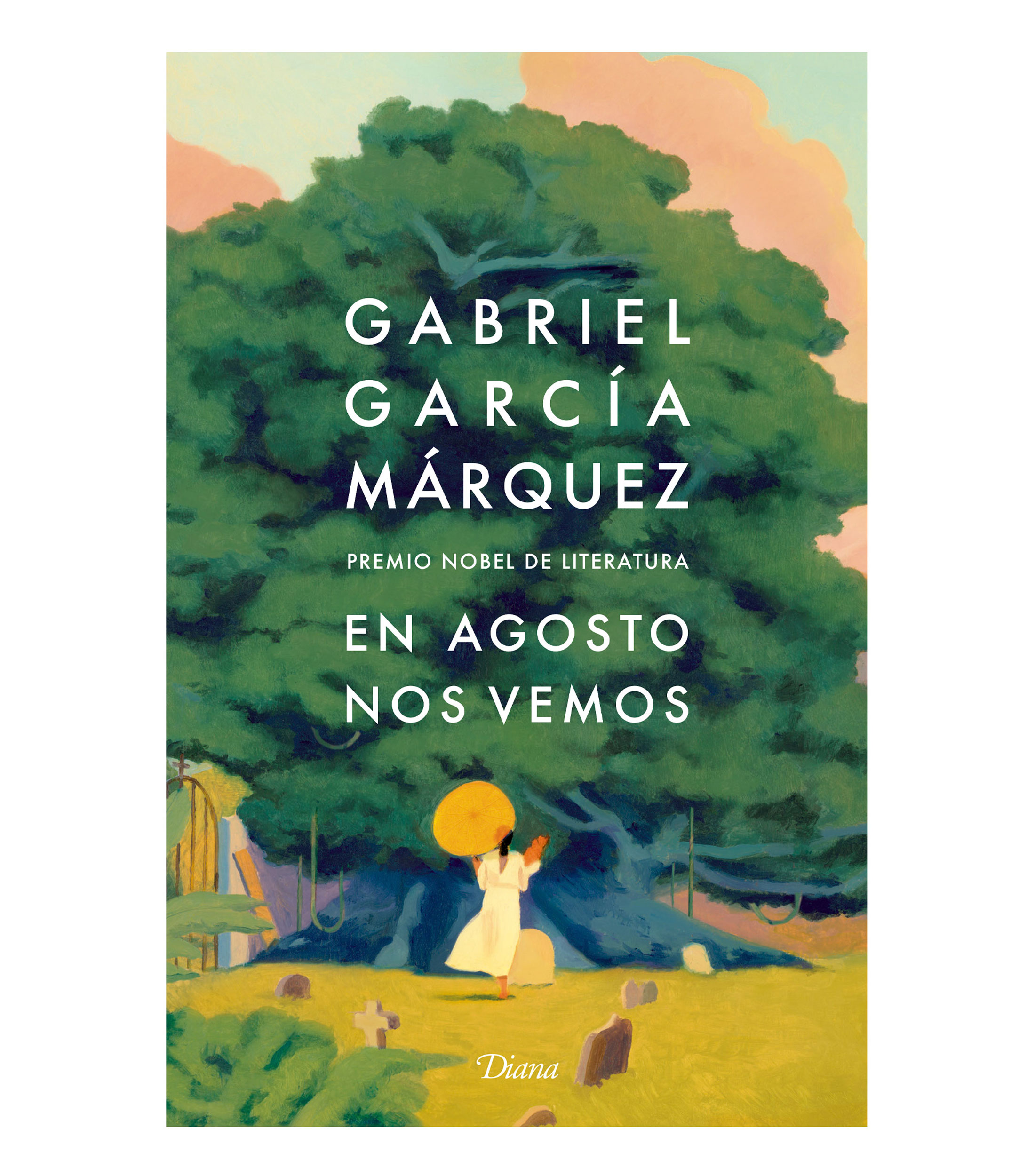 NovelaEn Agosto Nos Vemos, Gabriel García Márquez