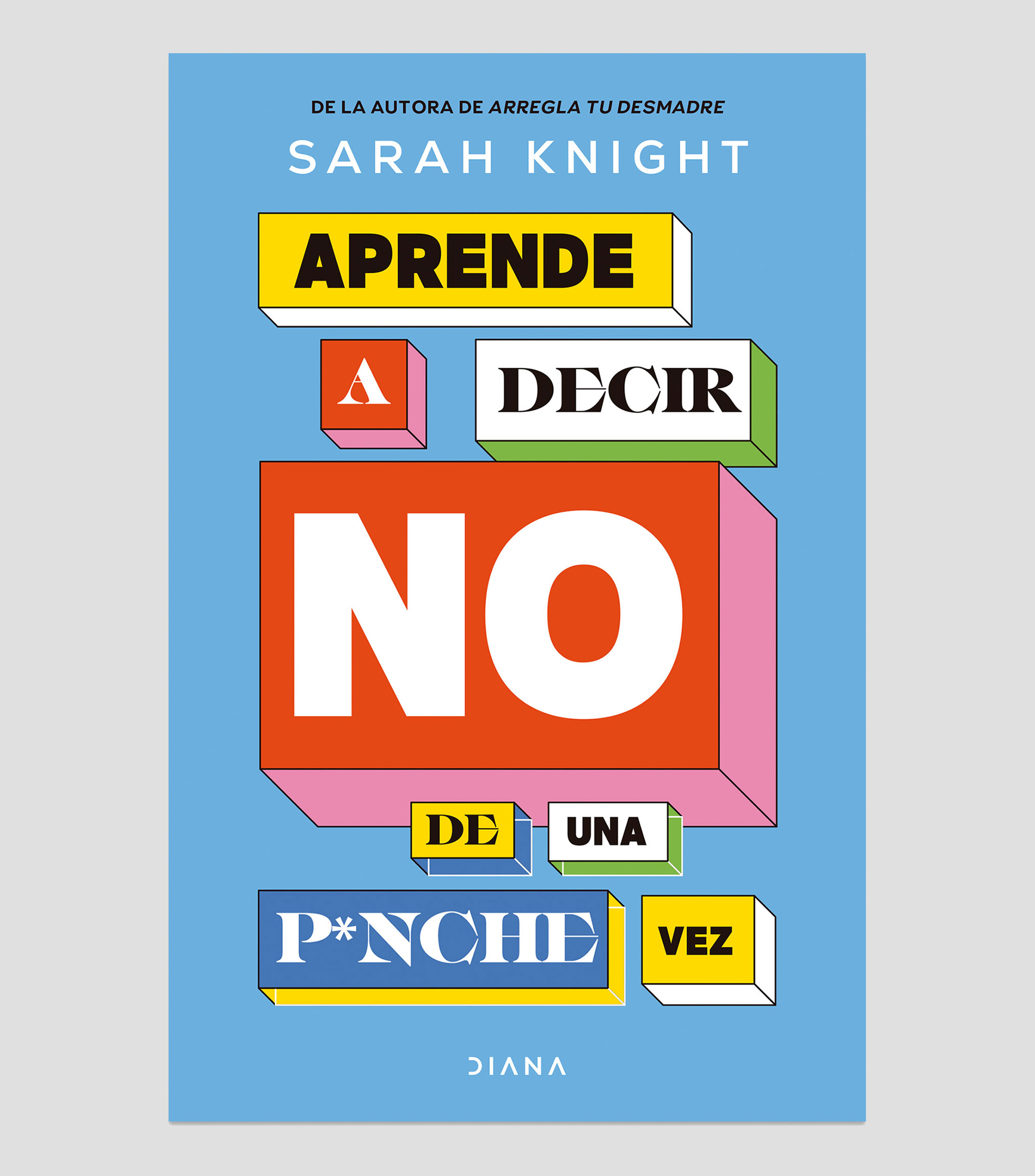 Superación PersonalAprende a decir no de una p*nche vez, Sarah Knight